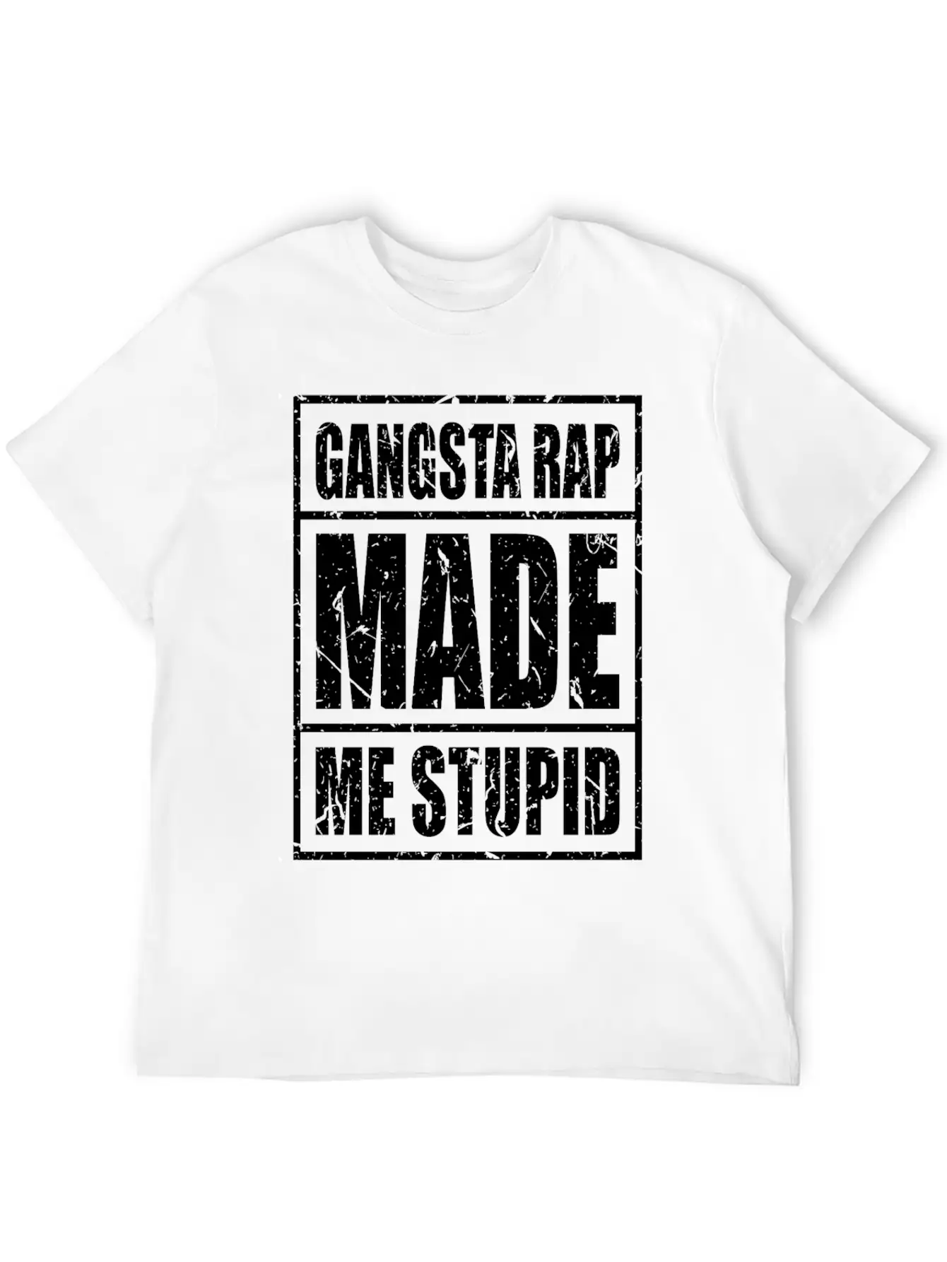 Gangster Gangsta Rap Made Me Stupid Make Me Stupid Stylish Everyday T-Shirt – Unisex Basic Cotton Tee