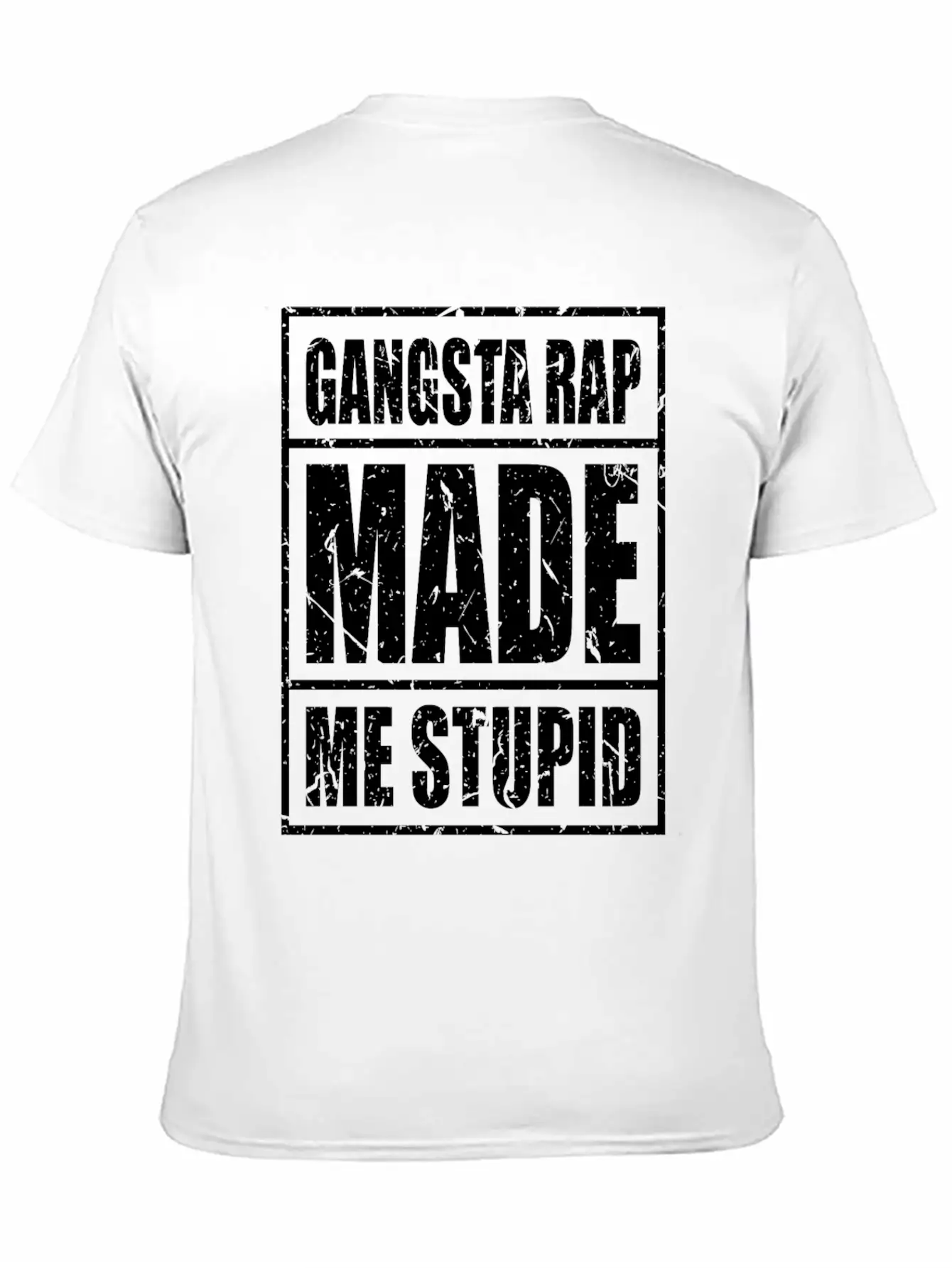 Gangster Gangsta Rap Made Me Stupid Make Me Stupid Stylish Everyday T-Shirt – Unisex Basic Cotton Tee