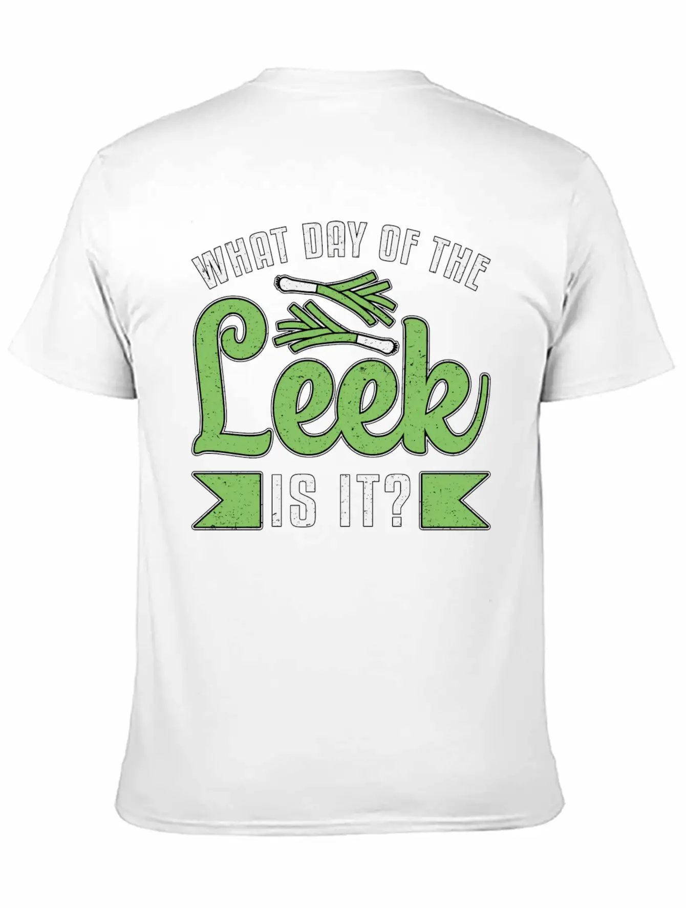 Gardening What Day Of The Leek Gardener Garden Unisex Casual T-Shirt – Clean Design For Daily Comfort