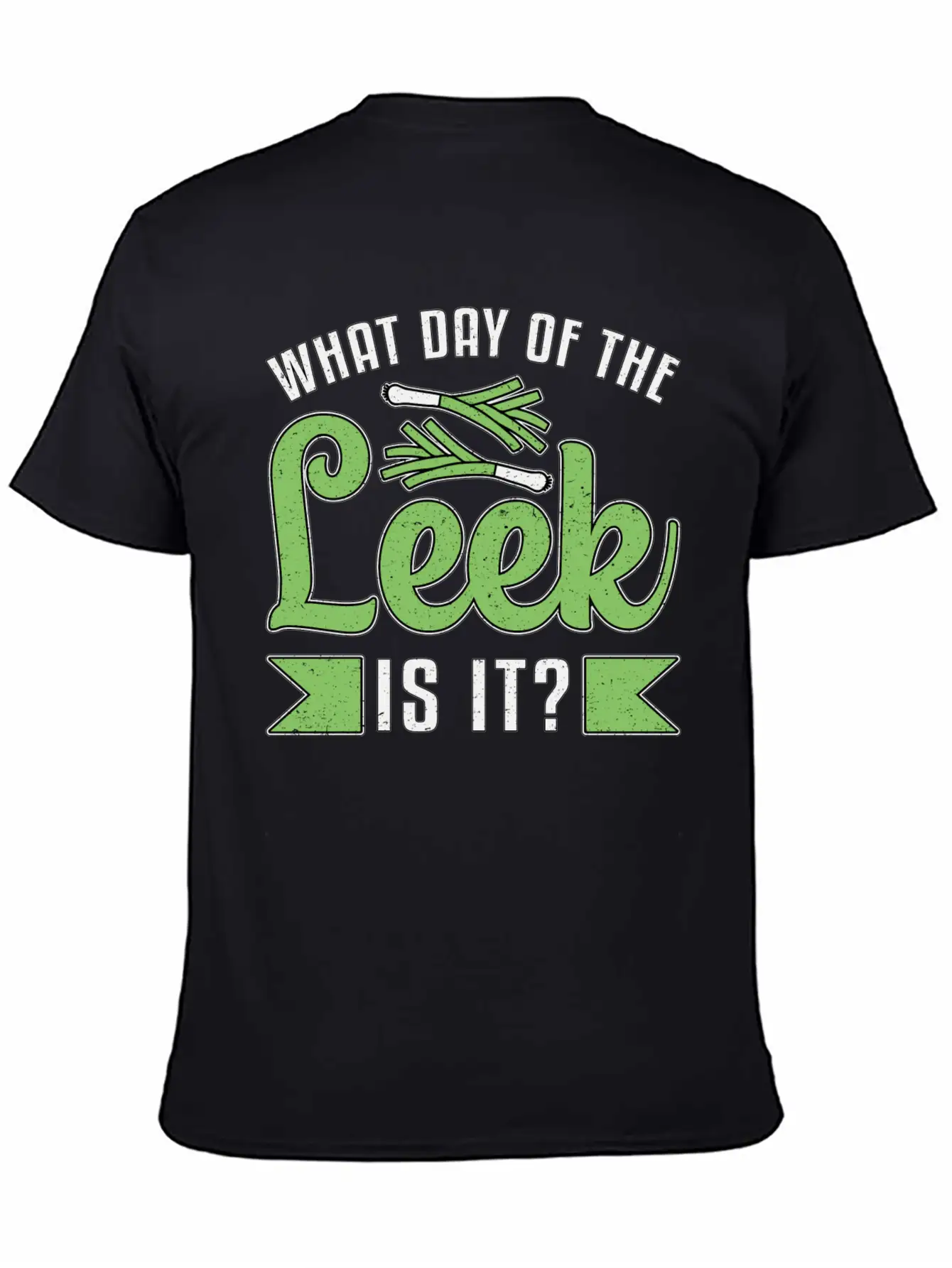 Gardening What Day Of The Leek Gardener Garden Unisex Casual T-Shirt – Clean Design For Daily Comfort