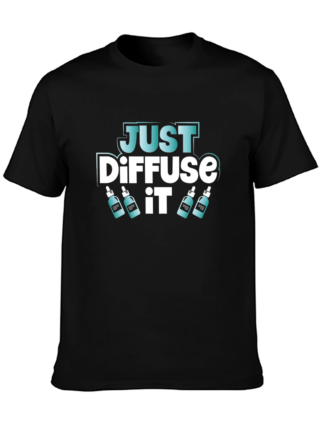 Just Diffuse It Essential Oil T-Shirt