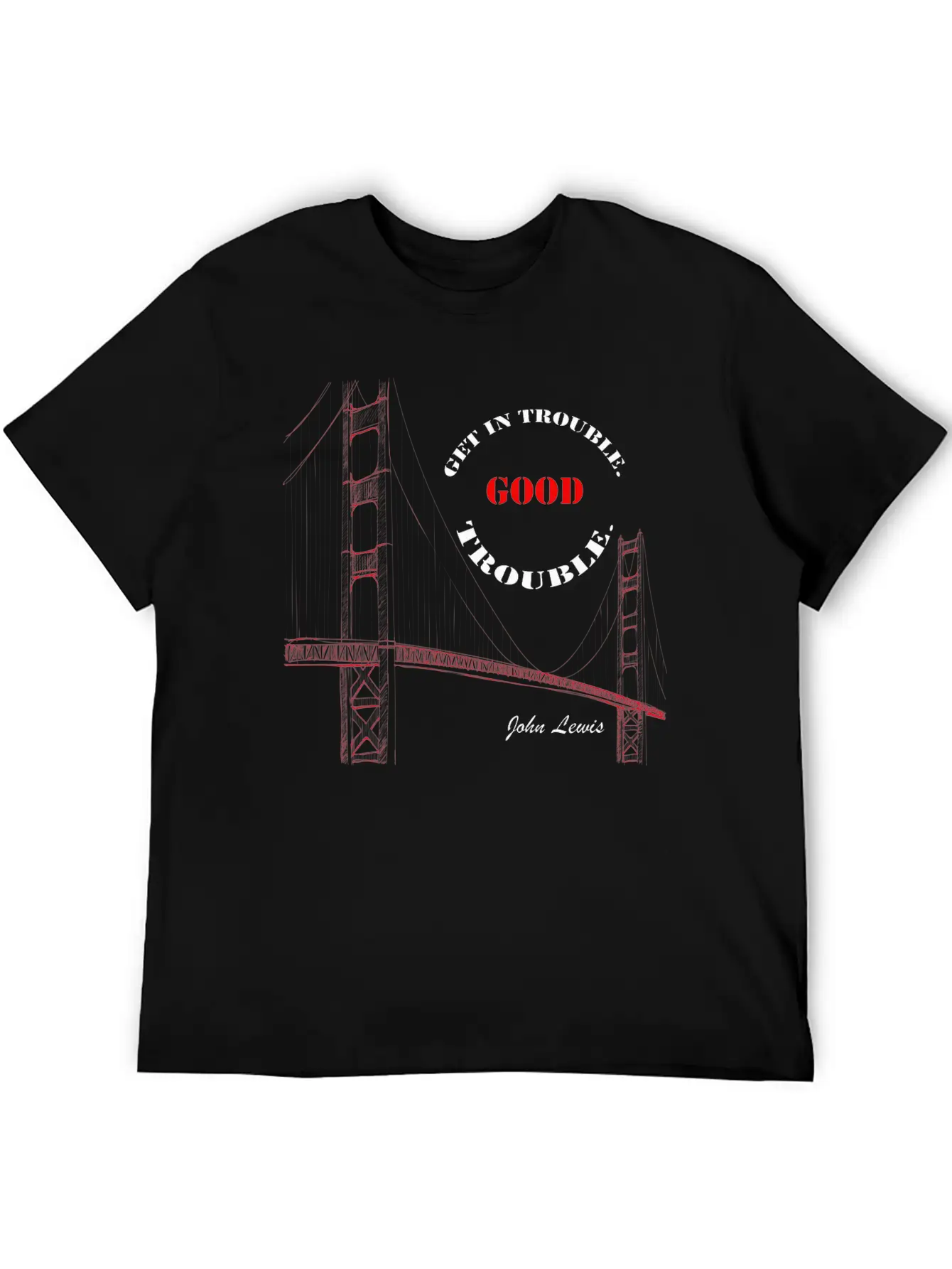 Get In Trouble Good Trouble T-Shirt Basic Graphic T-Shirt – Daily Comfort In Soft Cotton