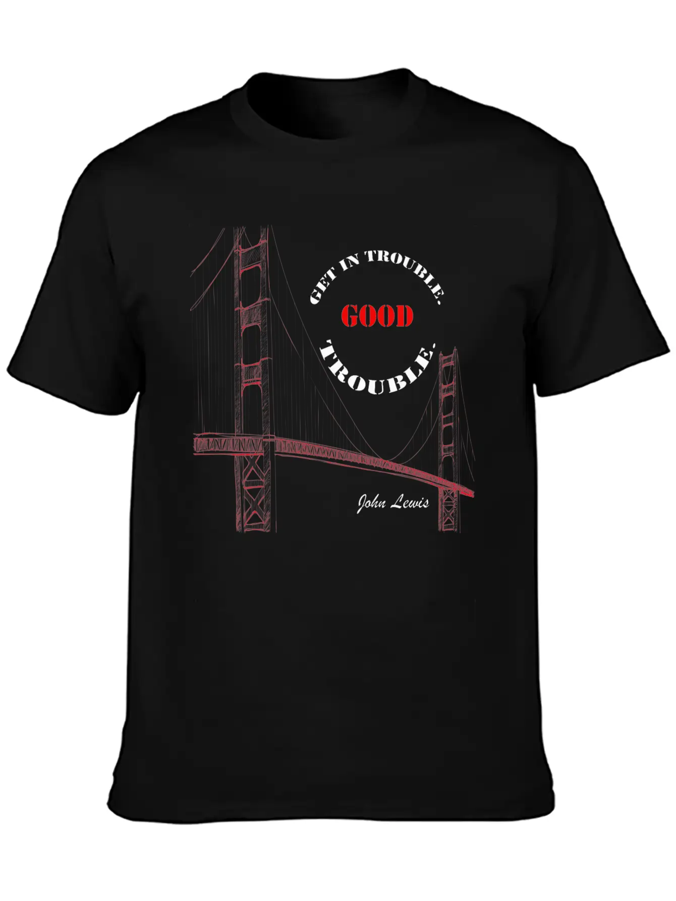 Get In Trouble Good Trouble T-Shirt Basic Graphic T-Shirt – Daily Comfort In Soft Cotton