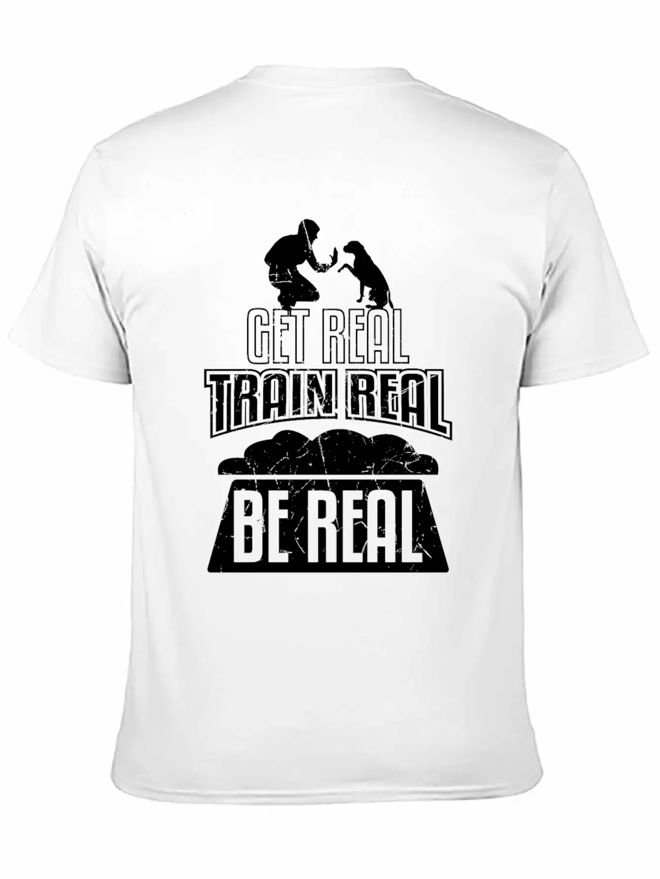 Get Real Train Real Be Real Dog Training Essential Unisex Summer Tee – Soft Cotton Casual Fit