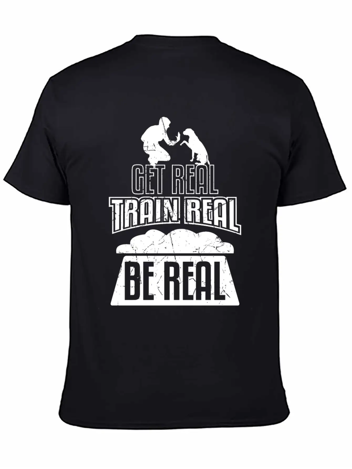 Get Real Train Real Be Real Dog Training Essential Unisex Summer Tee – Soft Cotton Casual Fit