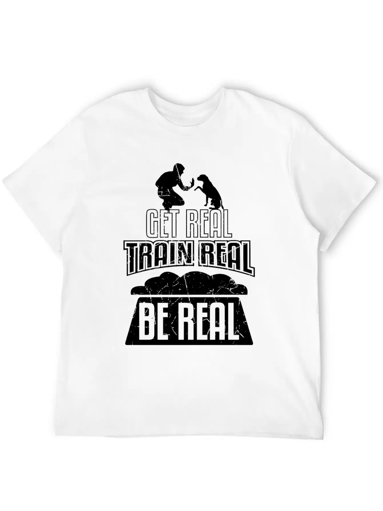 Get Real Train Real Be Real Dog Training Essential Unisex Summer Tee – Soft Cotton Casual Fit