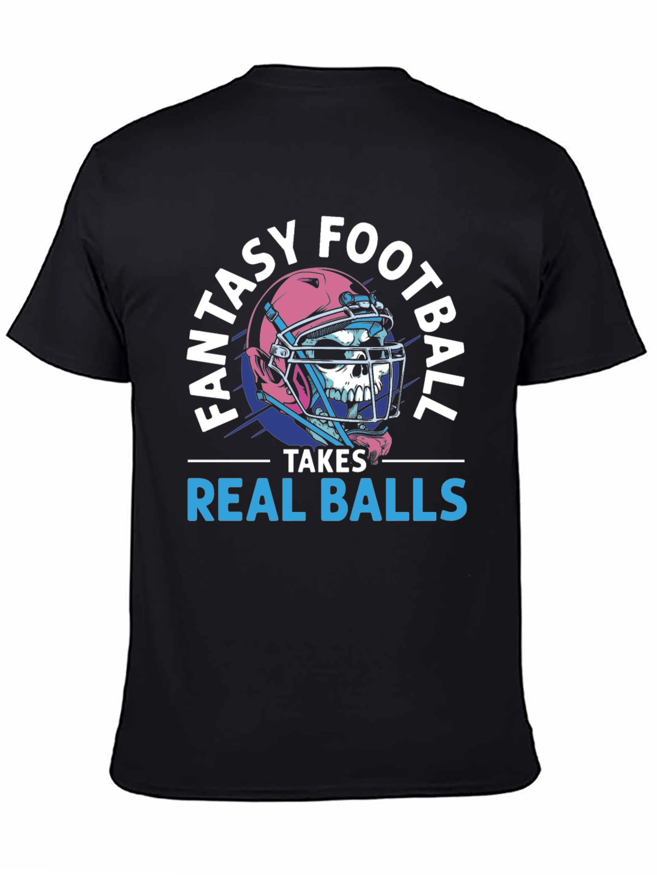 Fantasy Football Takes Real Balls T-Shirt
