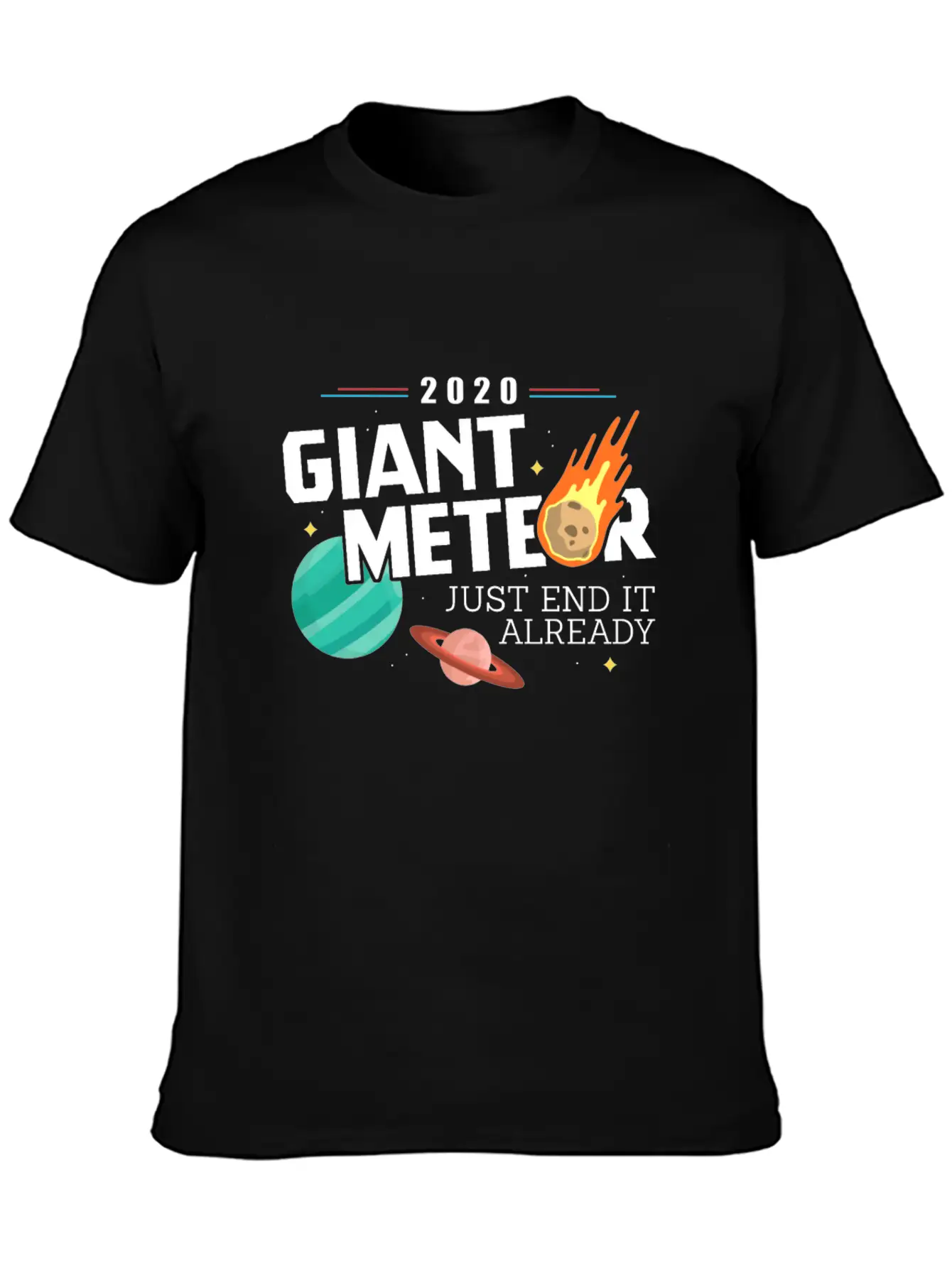 Giant Meteor Just End It Already - Funny Comfortable Minimalist Graphic Tee – Summer Style Essential