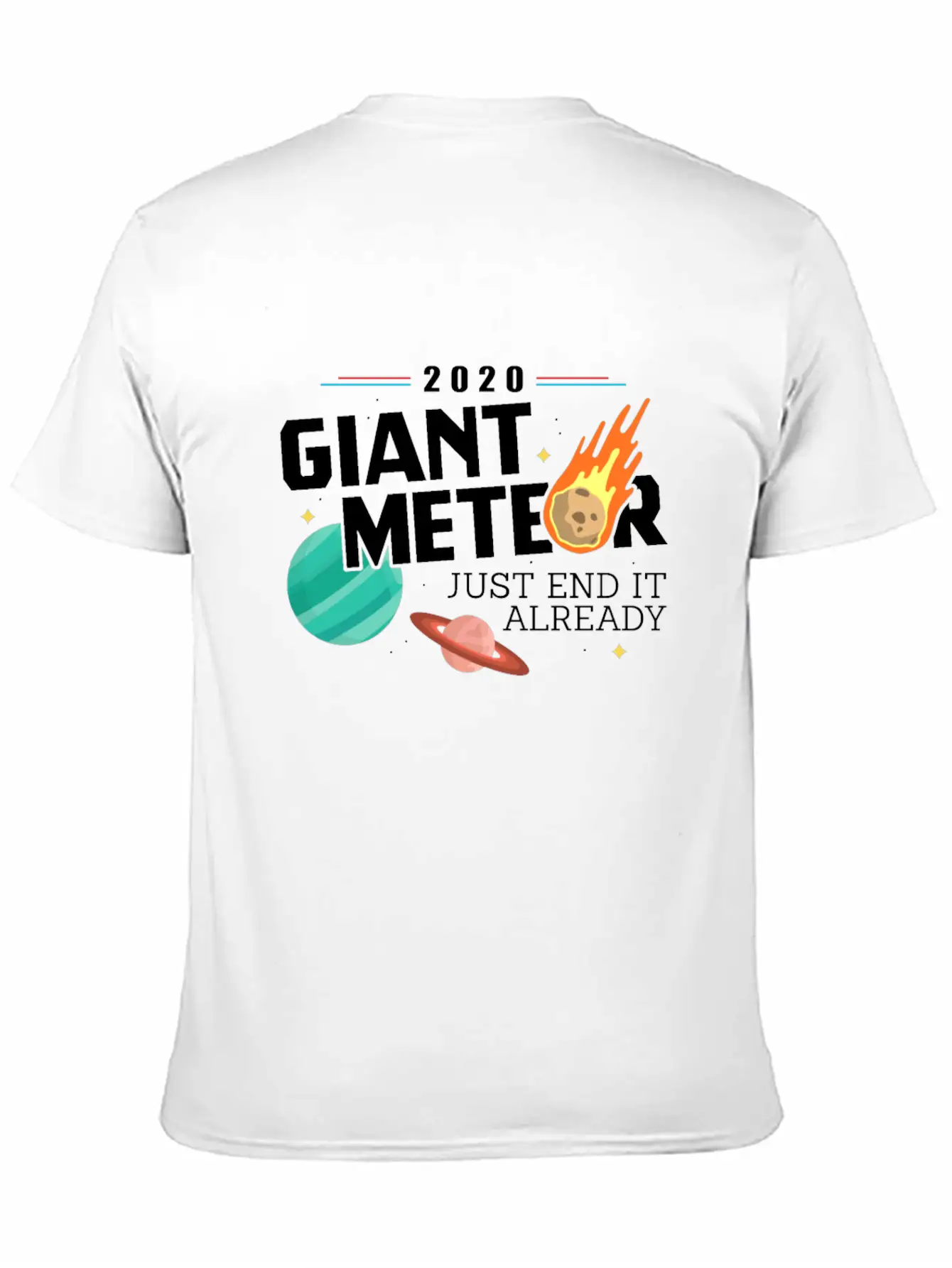 Giant Meteor Just End It Already - Funny Comfortable Minimalist Graphic Tee – Summer Style Essential
