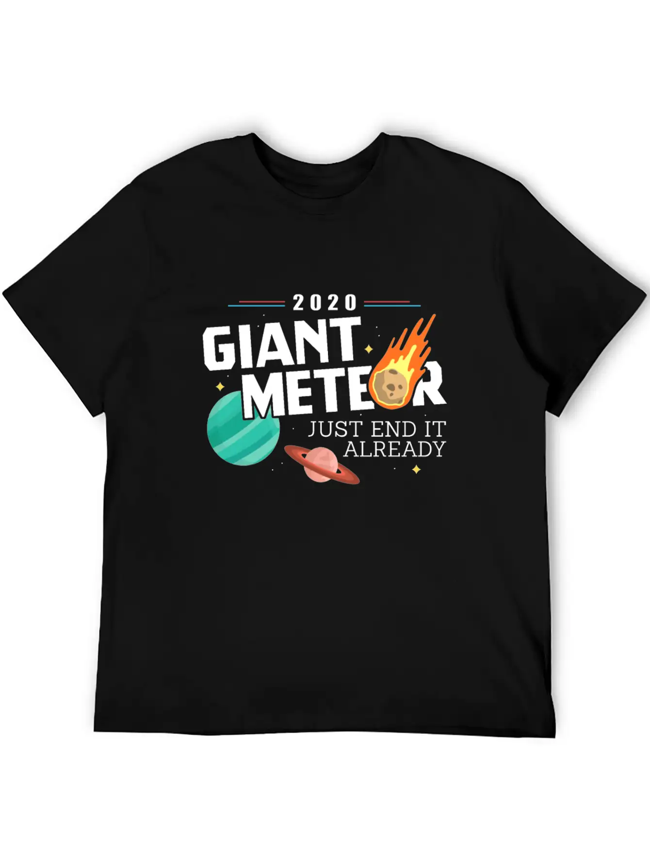 Giant Meteor Just End It Already - Funny Comfortable Minimalist Graphic Tee – Summer Style Essential