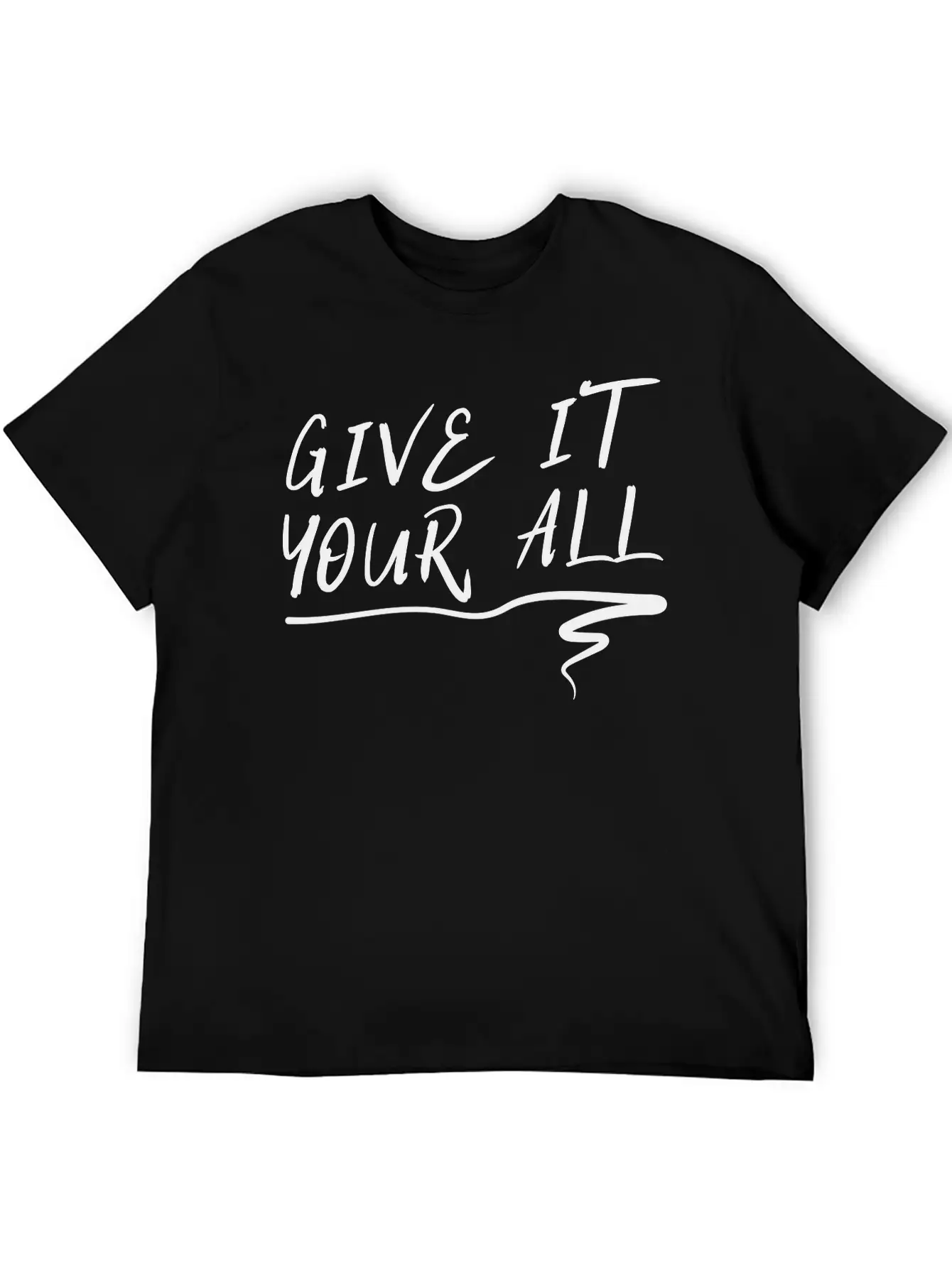Give It Your All Comfortable Minimalist Graphic Tee – Summer Style Essential