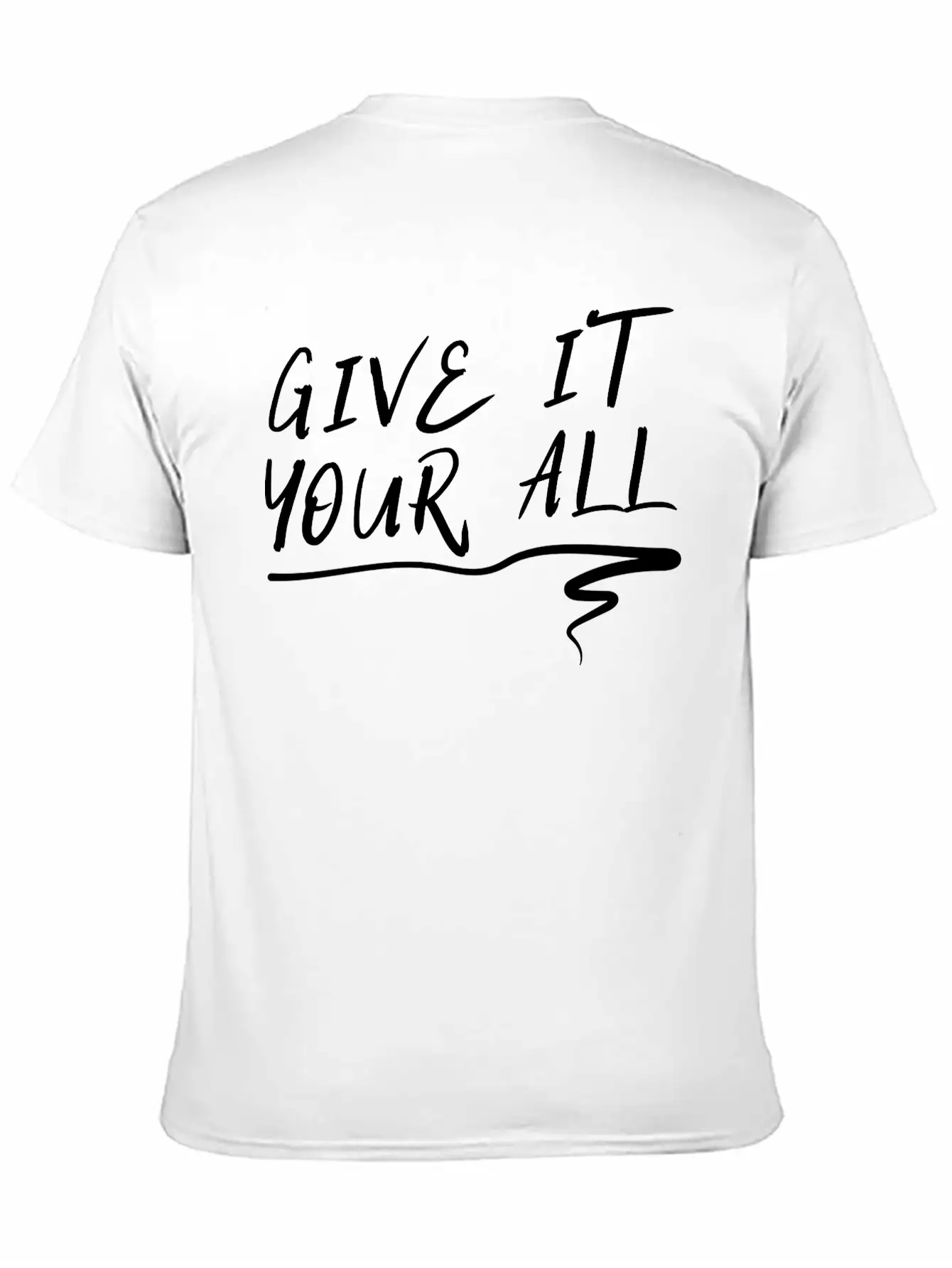 Give It Your All Comfortable Minimalist Graphic Tee – Summer Style Essential