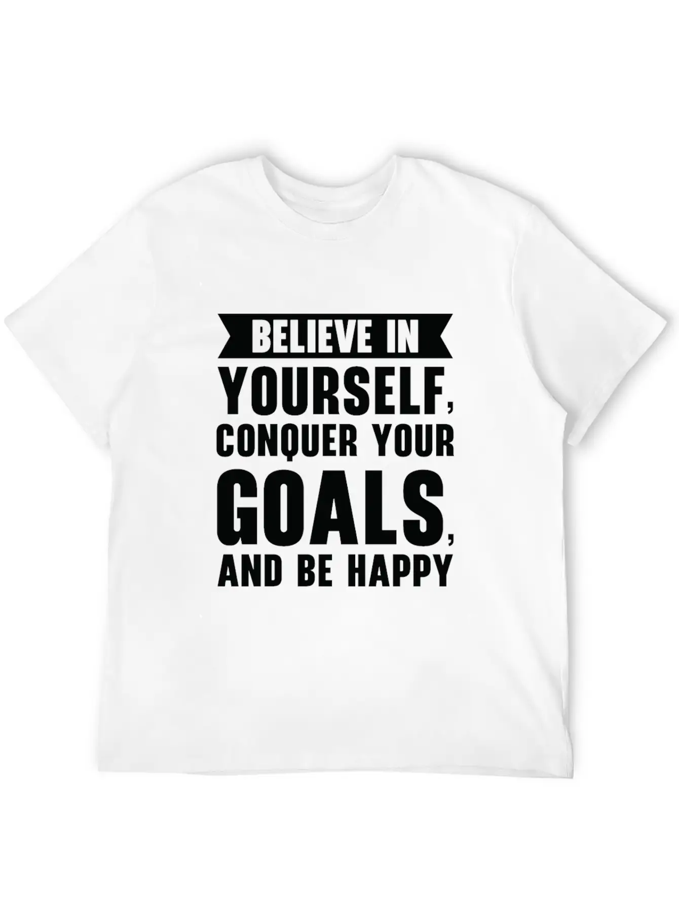 Goal Life Quotes Happy Positive Message Essential Unisex Summer Tee – Soft Cotton Casual Fit