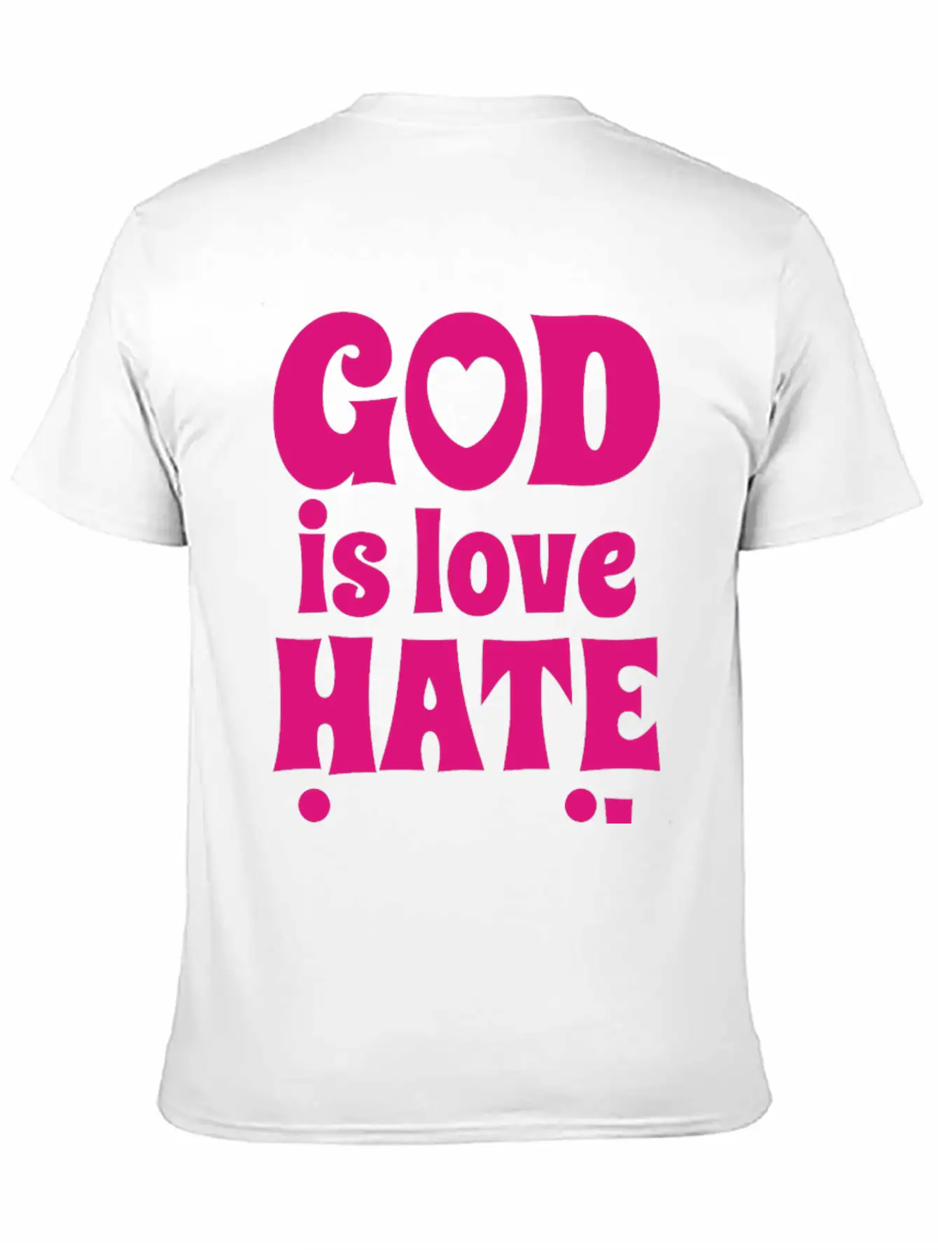 God Is Love Hate Is Evil Stylish Everyday T-Shirt – Unisex Basic Cotton Tee
