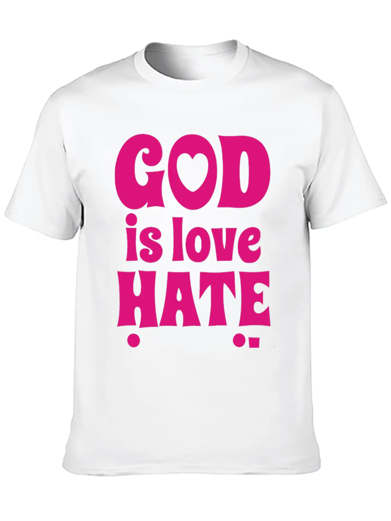 God Is Love Hate Is Evil Stylish Everyday T-Shirt – Unisex Basic Cotton Tee