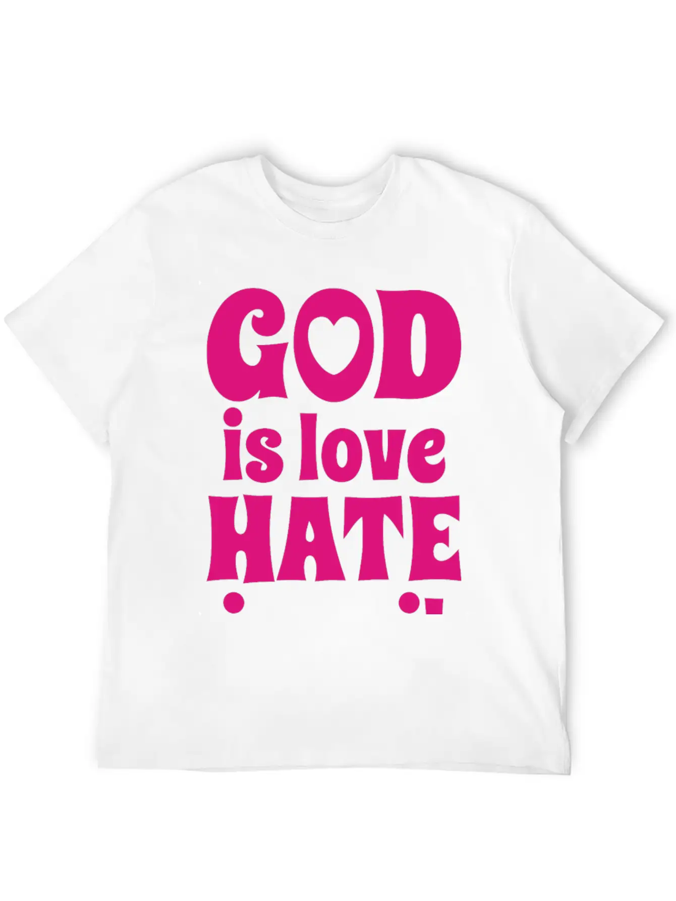 God Is Love Hate Is Evil Stylish Everyday T-Shirt – Unisex Basic Cotton Tee