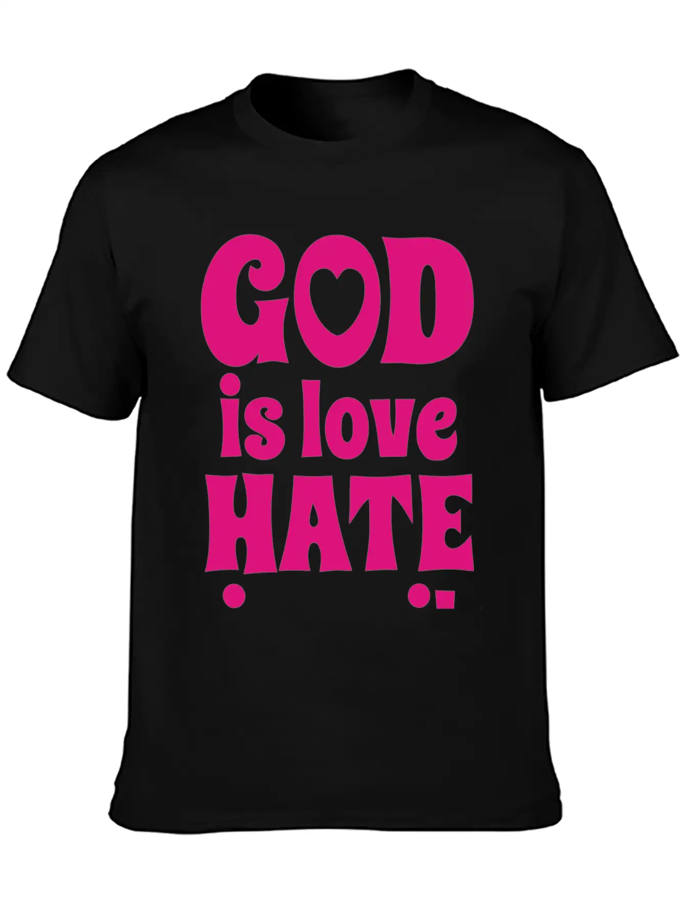 God Is Love Hate Is Evil Stylish Everyday T-Shirt – Unisex Basic Cotton Tee