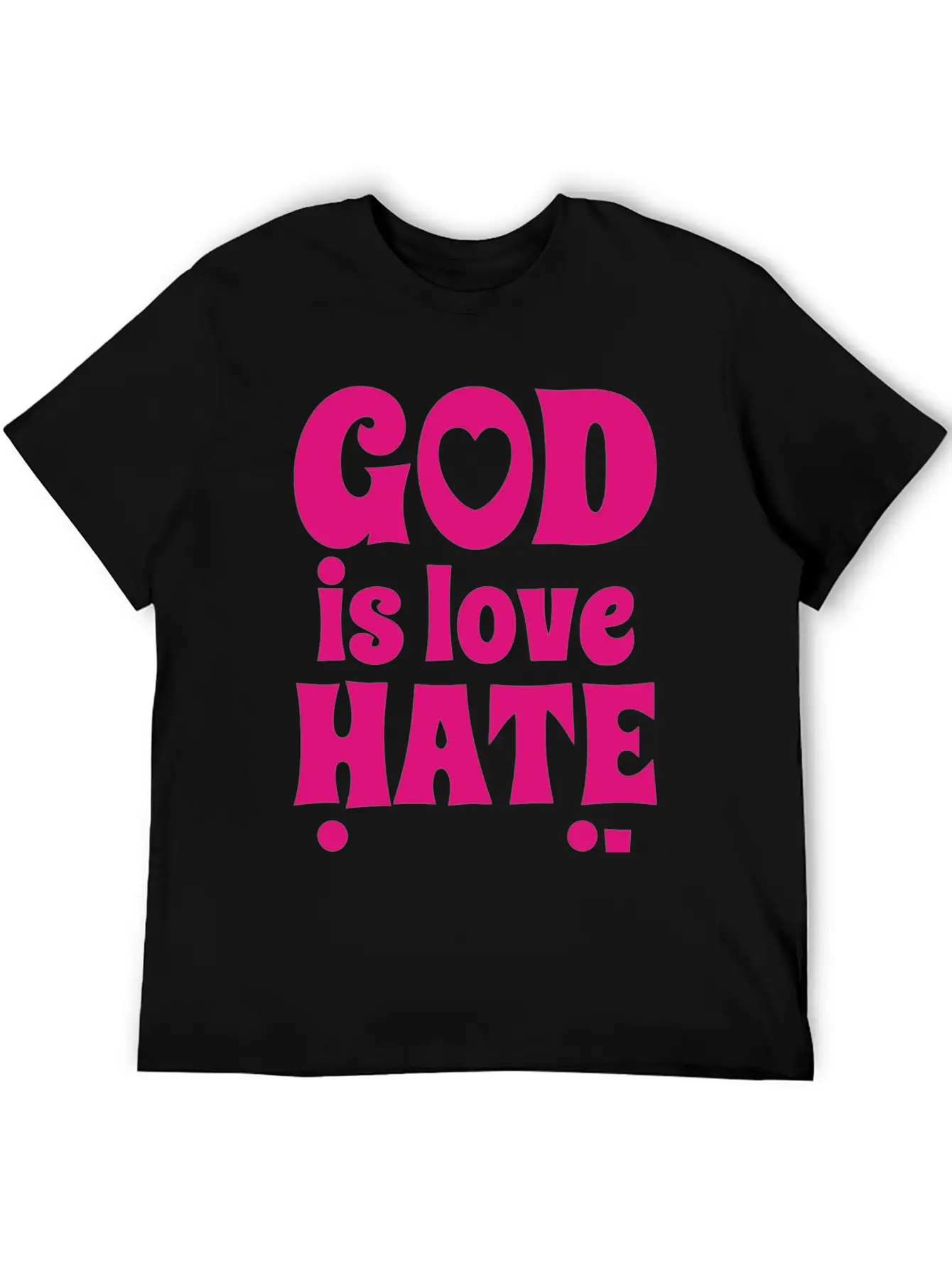 God Is Love Hate Is Evil Stylish Everyday T-Shirt – Unisex Basic Cotton Tee