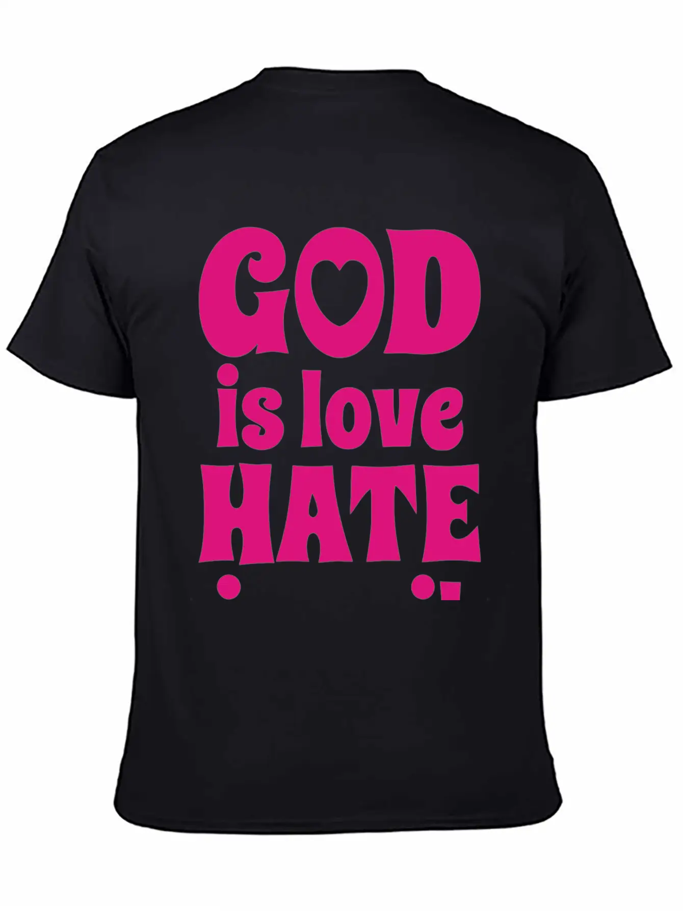 God Is Love Hate Is Evil Stylish Everyday T-Shirt – Unisex Basic Cotton Tee