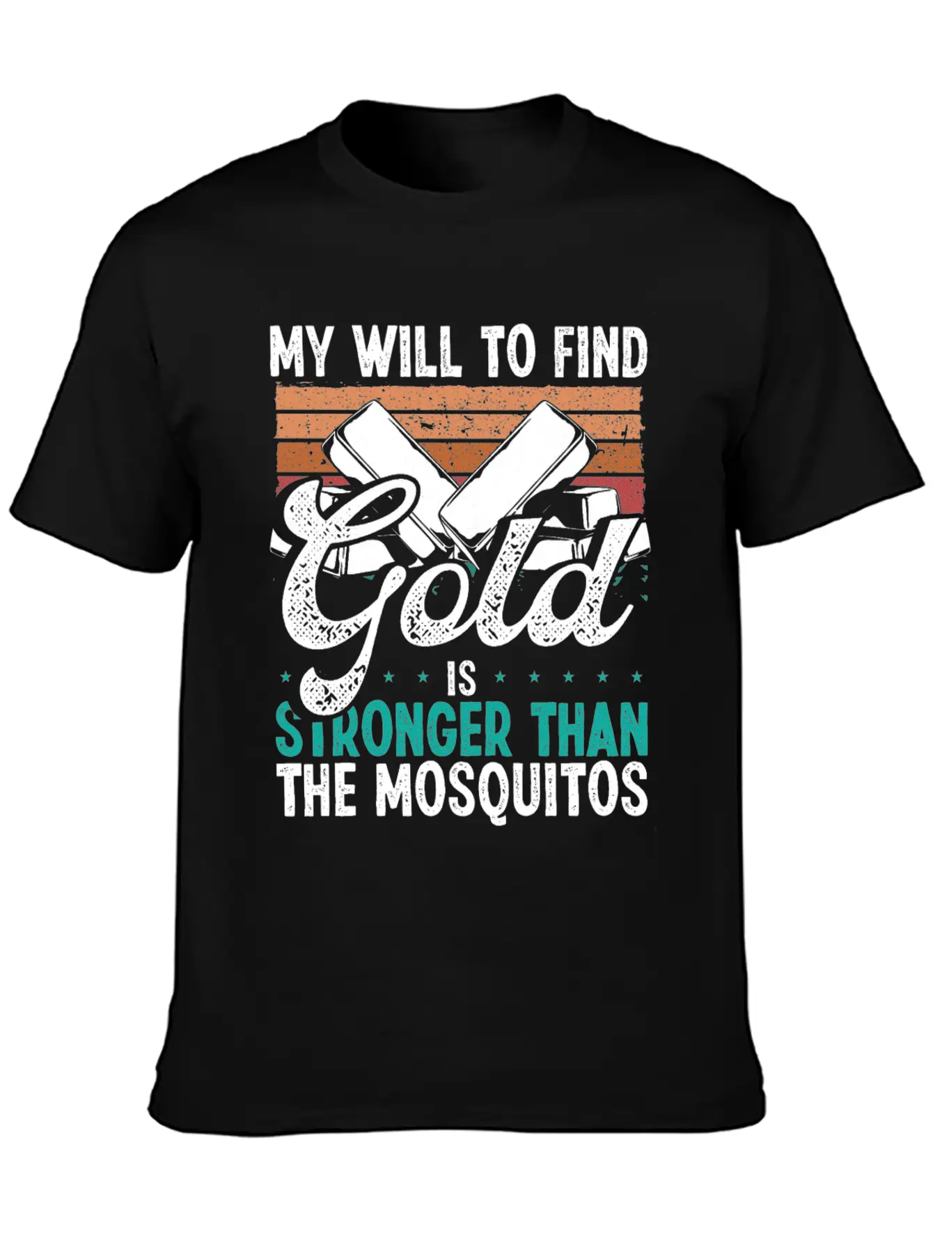 Gold Panner Will To Find Gold Prospector Mosquitos Unisex Short Sleeve Soft Cotton T-Shirt – Casual Everyday Wear