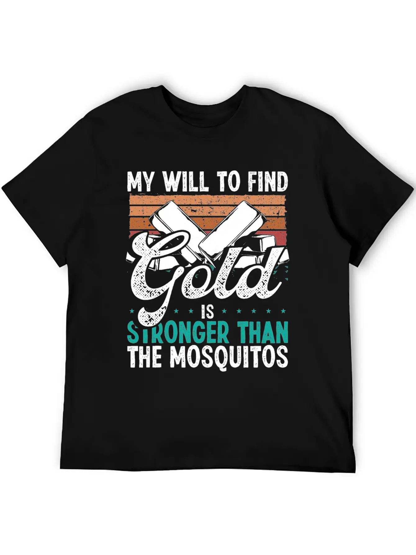 Gold Panner Will To Find Gold Prospector Mosquitos Unisex Short Sleeve Soft Cotton T-Shirt – Casual Everyday Wear