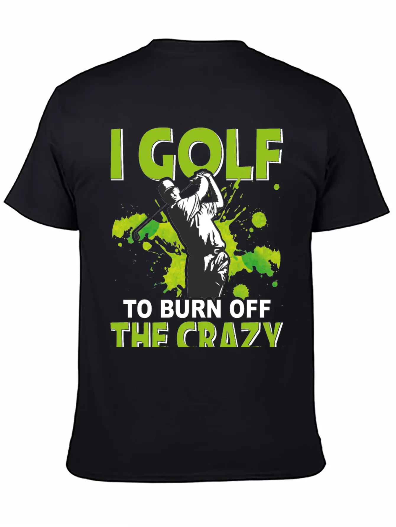 Golf To Burn Off Crazy Timeless Short Sleeve Tee – Comfy And Minimalist Design