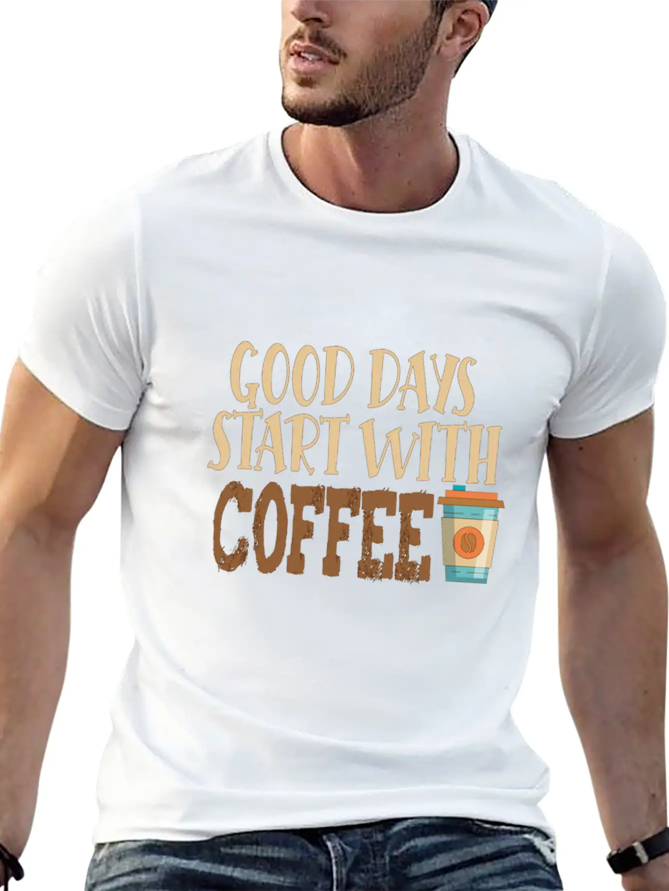 Good Days Start With Coffee Custom T-Shirt Basic Graphic T-Shirt – Daily Comfort In Soft Cotton