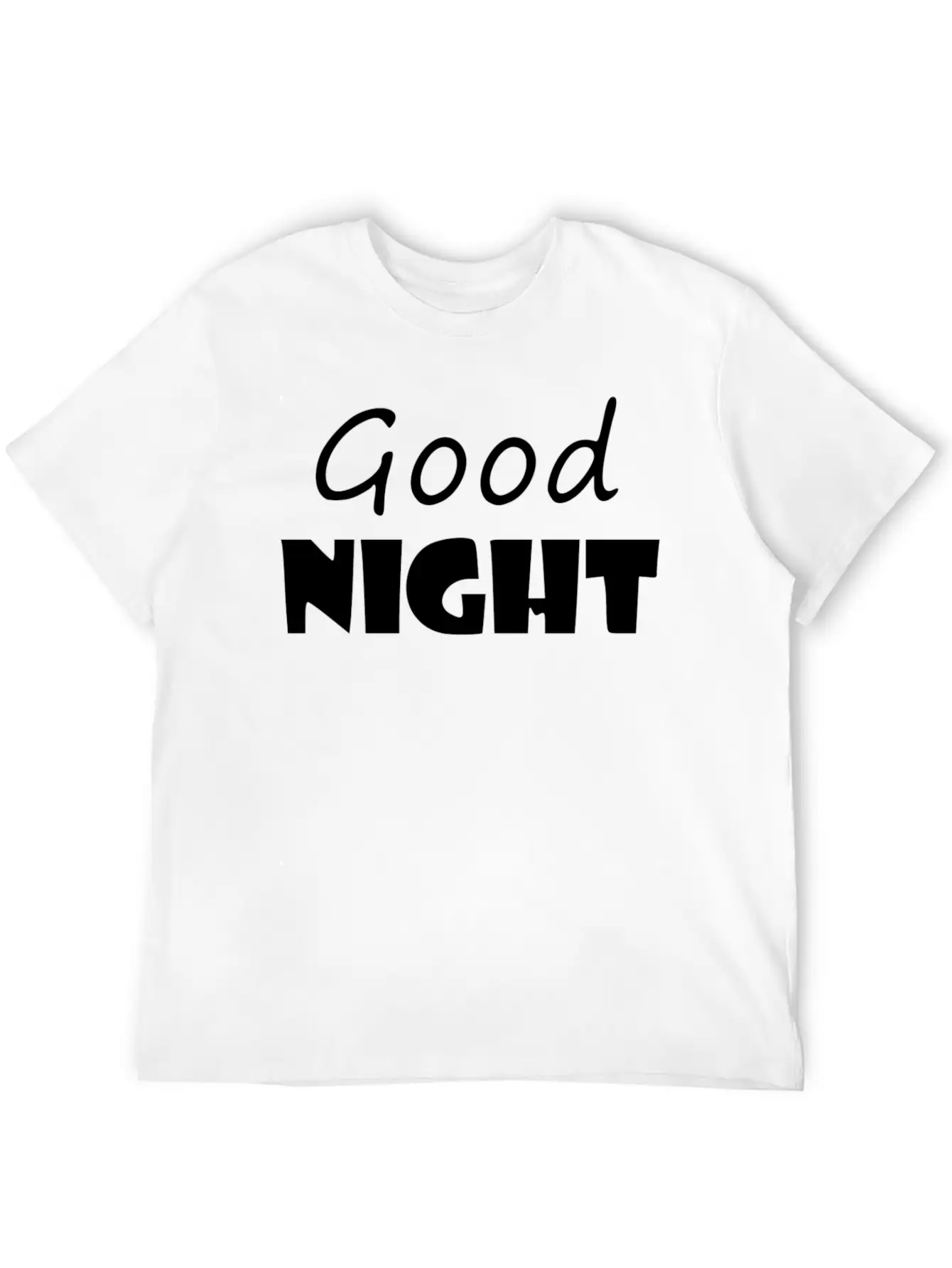 Good Night Stylish Everyday T-Shirt – Unisex Basic Cotton Tee