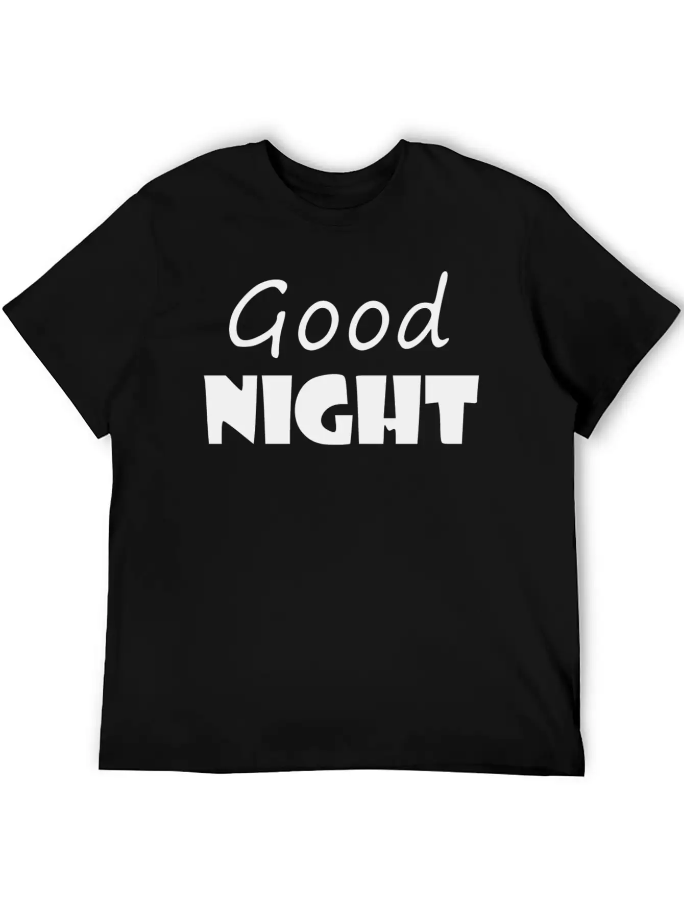 Good Night Stylish Everyday T-Shirt – Unisex Basic Cotton Tee