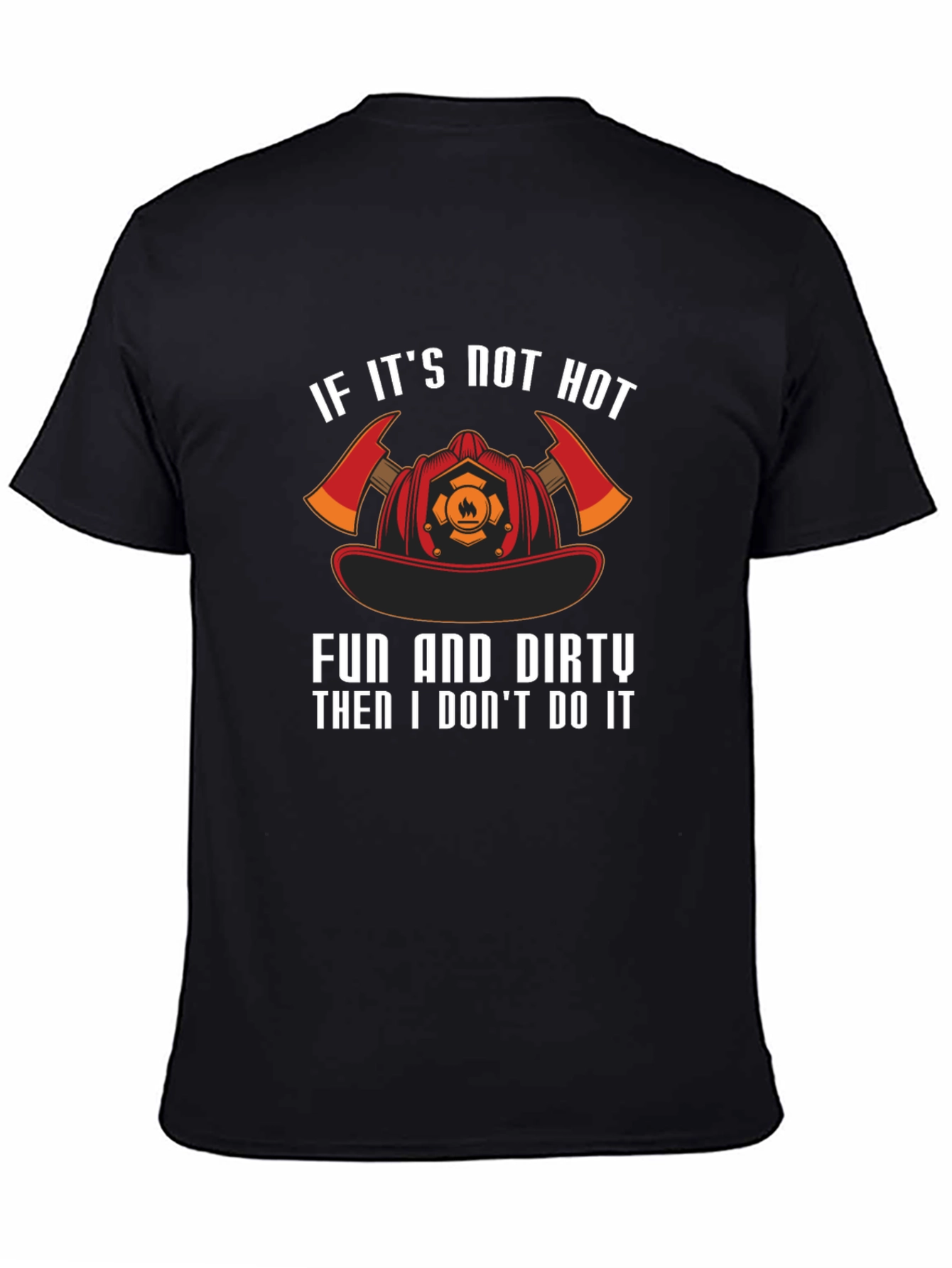 Firefighter Hot Fun & Dirty Black T-Shirt