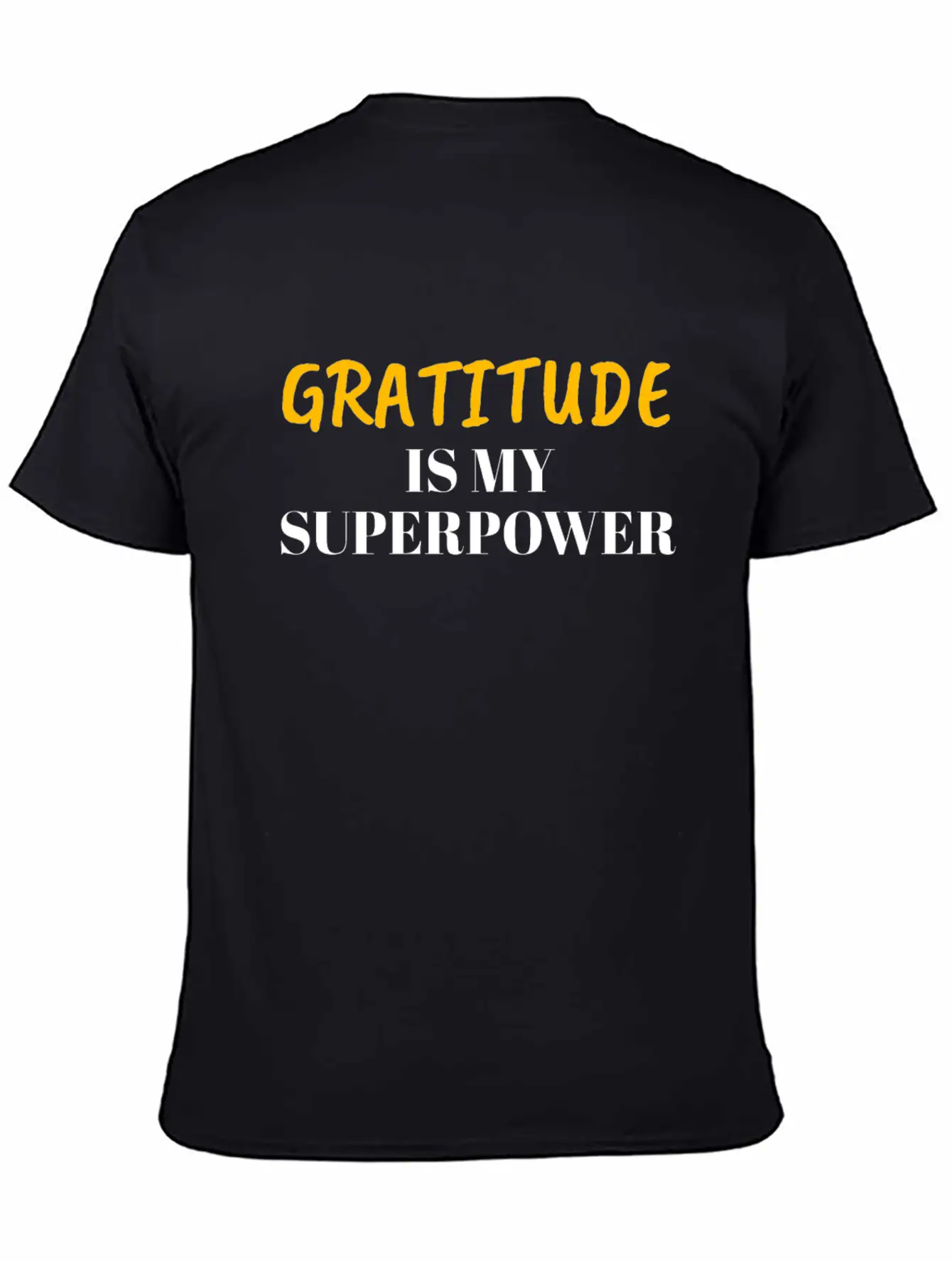 Gratitude Is My Superpower Timeless Short Sleeve Tee – Comfy And Minimalist Design