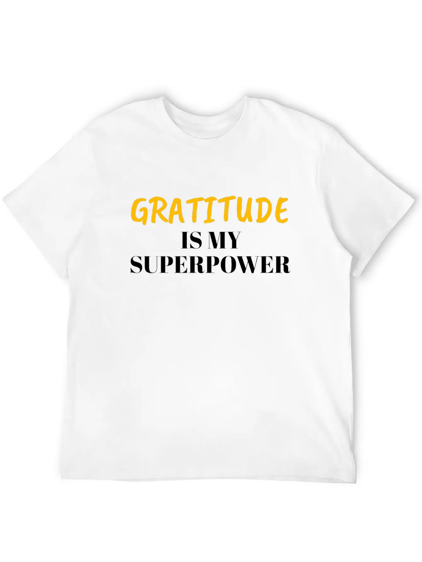 Gratitude Is My Superpower Timeless Short Sleeve Tee – Comfy And Minimalist Design