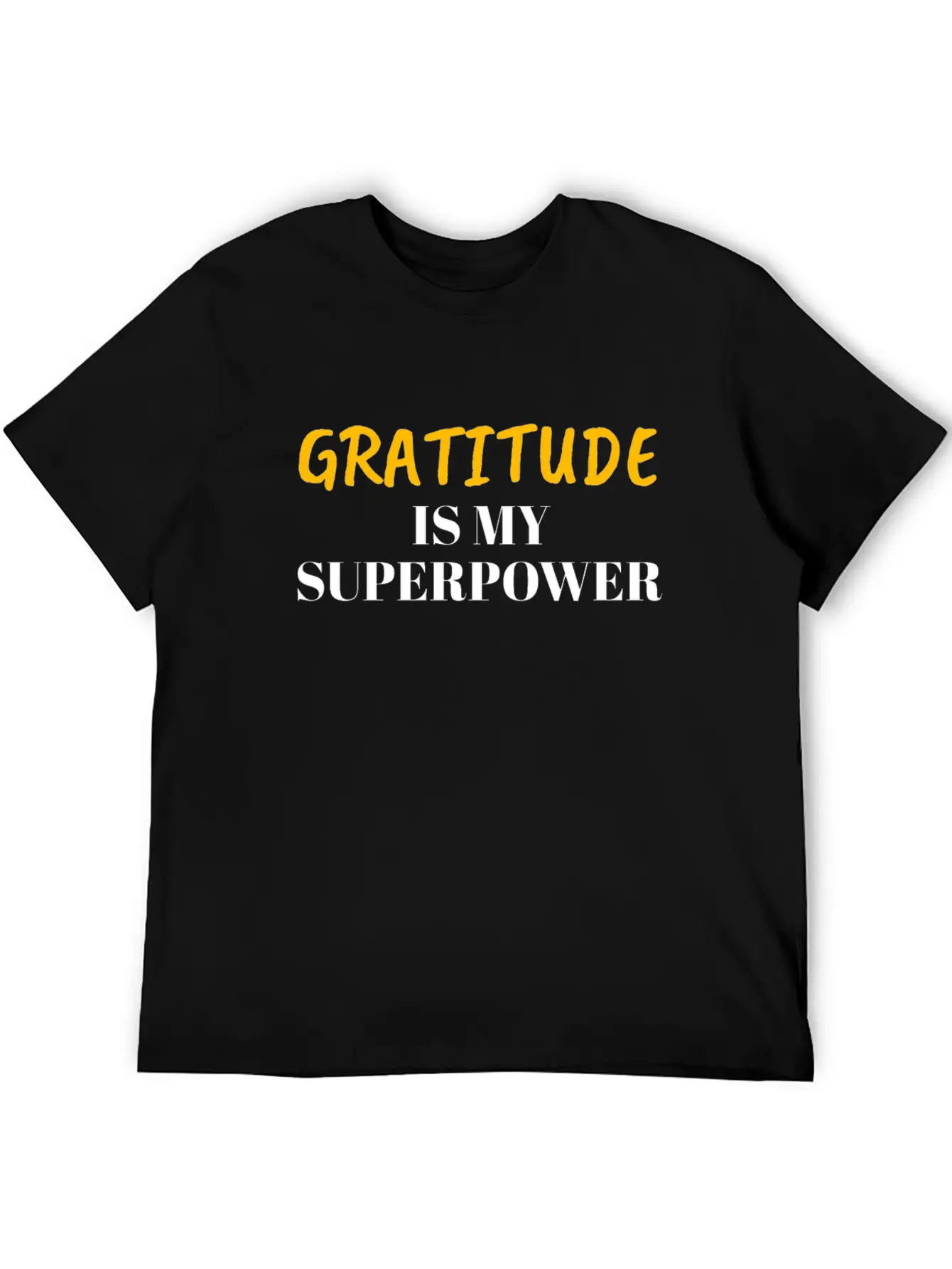Gratitude Is My Superpower Timeless Short Sleeve Tee – Comfy And Minimalist Design