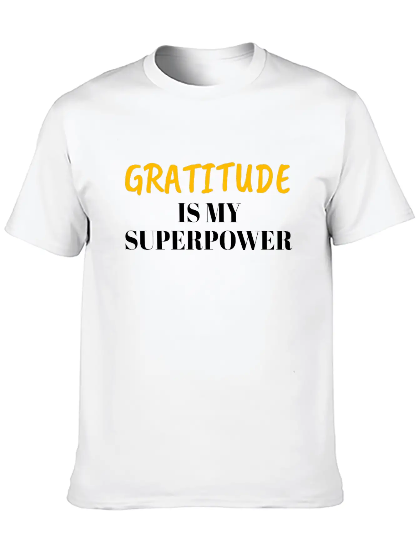 Gratitude Is My Superpower Timeless Short Sleeve Tee – Comfy And Minimalist Design