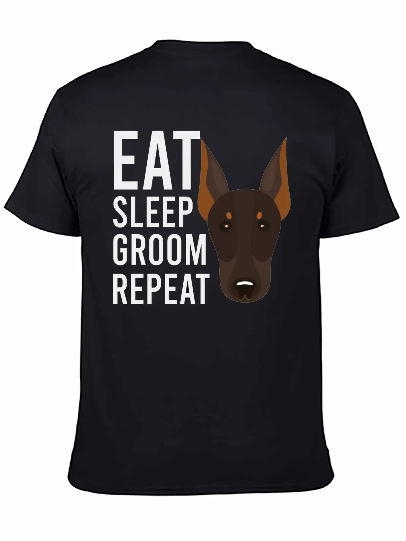 Groom 1 Dog Grooming Eat Sleep Groom Repeat Unisex Short Sleeve Soft Cotton T-Shirt – Casual Everyday Wear