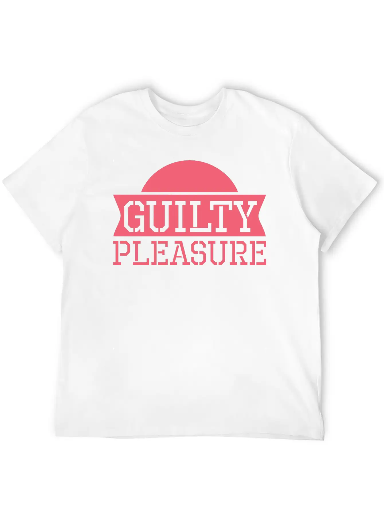 Guilty Pleasure Cute Cool Sarcastic Timeless Short Sleeve Tee – Comfy And Minimalist Design