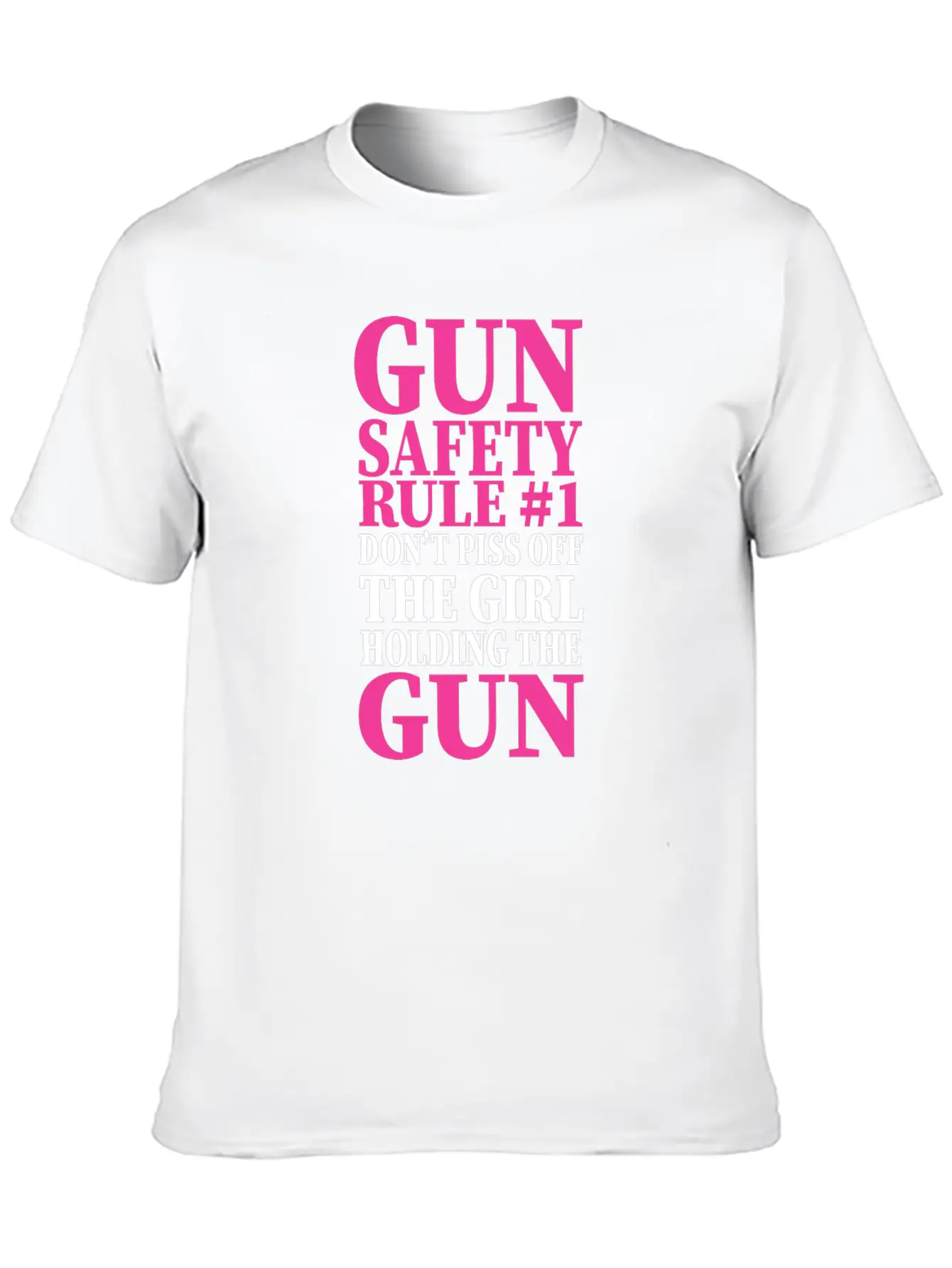 Gun Safety Rule 1 Don't Piss Off The Girl Holding Stylish Everyday T-Shirt – Unisex Basic Cotton Tee