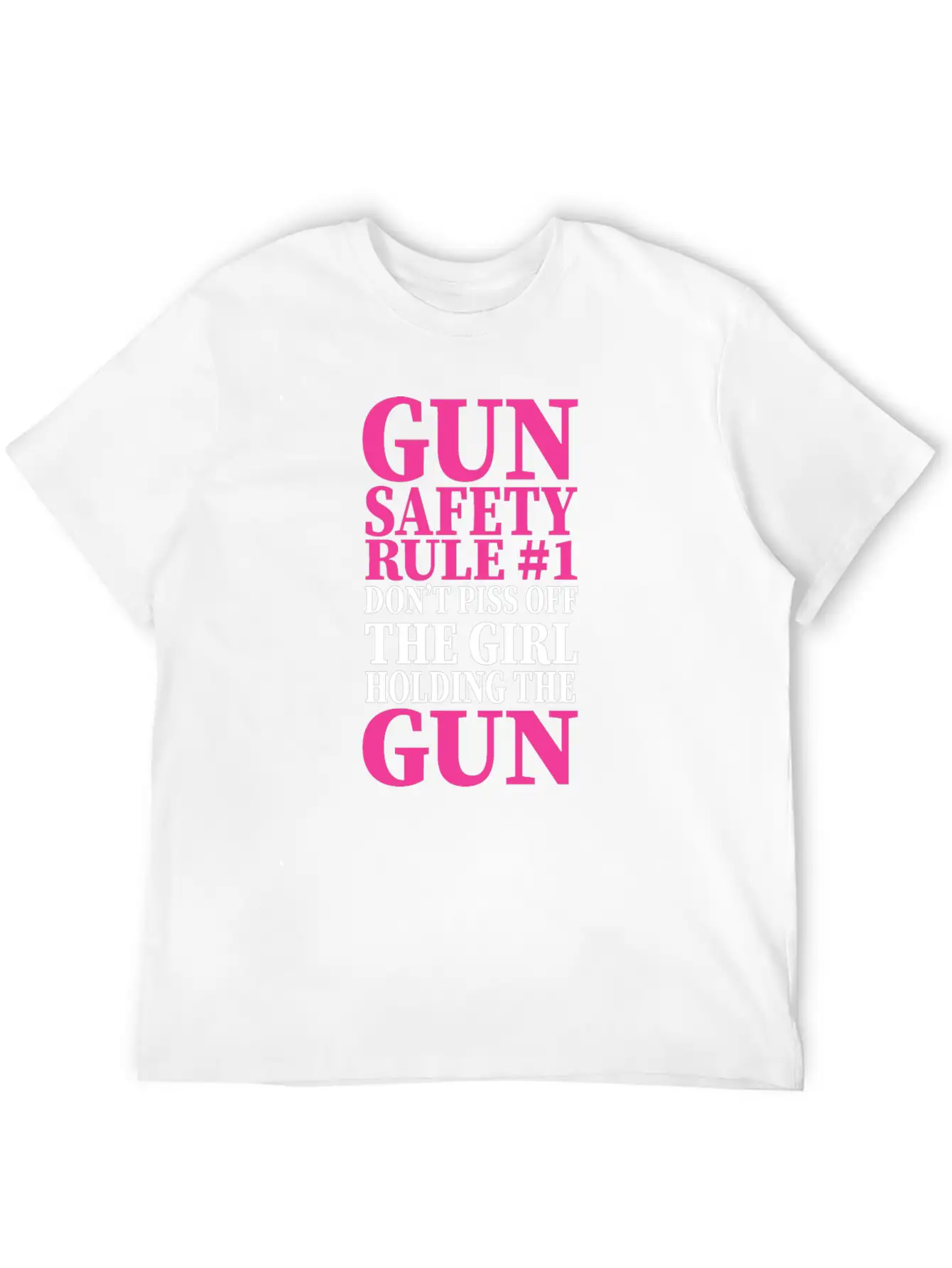 Gun Safety Rule 1 Don't Piss Off The Girl Holding Stylish Everyday T-Shirt – Unisex Basic Cotton Tee