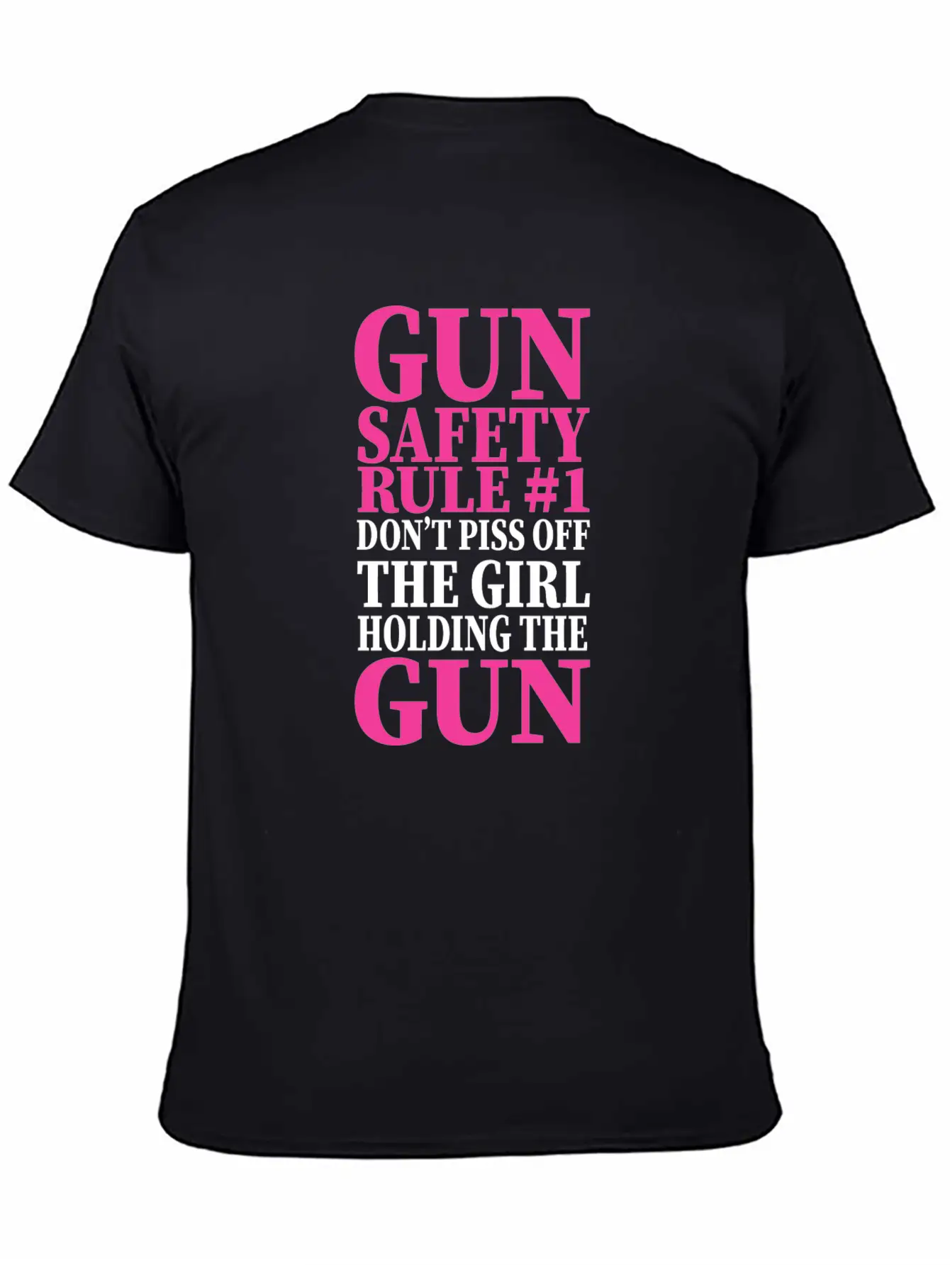 Gun Safety Rule 1 Don't Piss Off The Girl Holding Stylish Everyday T-Shirt – Unisex Basic Cotton Tee