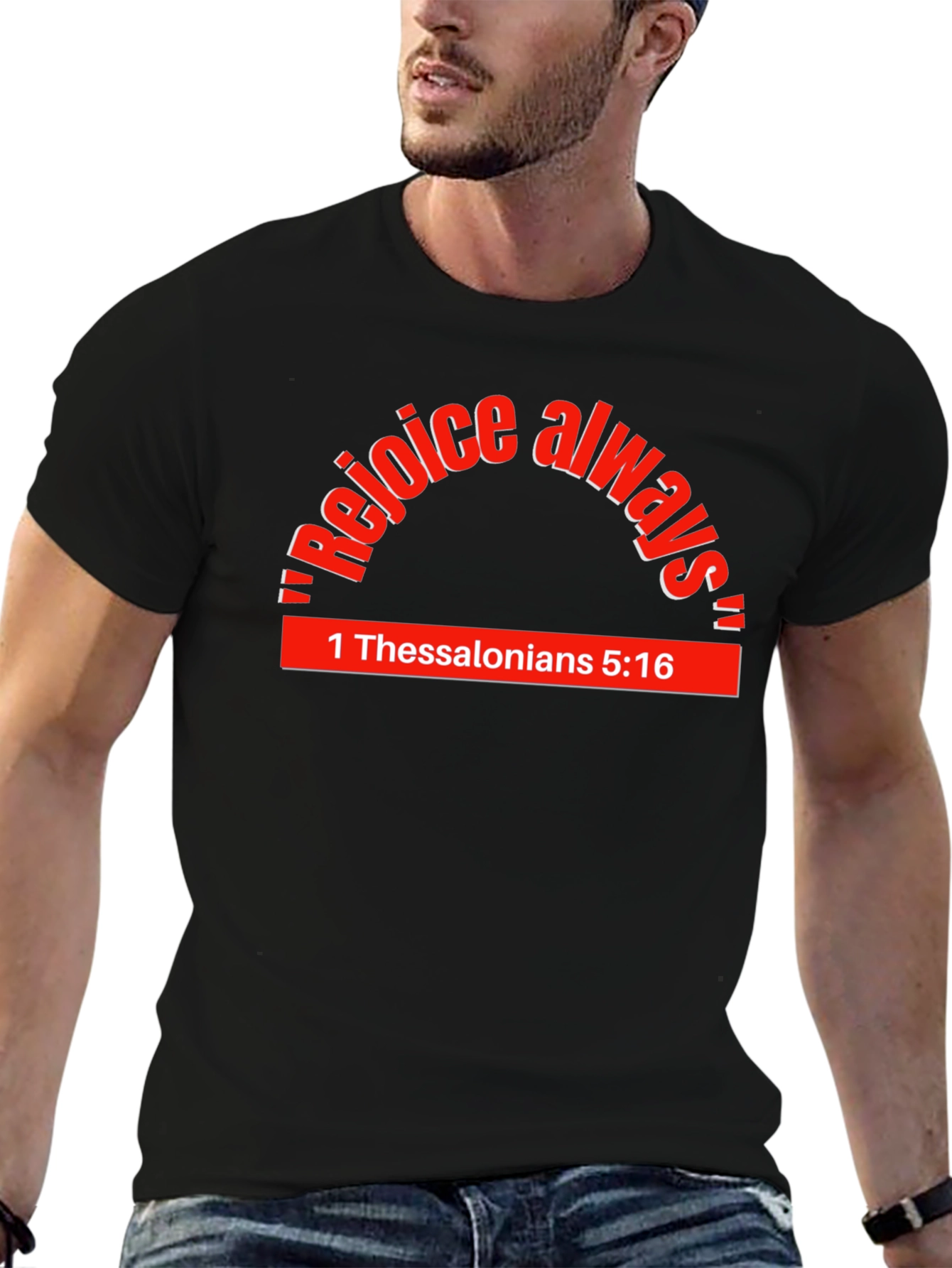 Rejoice Always T-Shirt - 1 Thessalonians 5:16