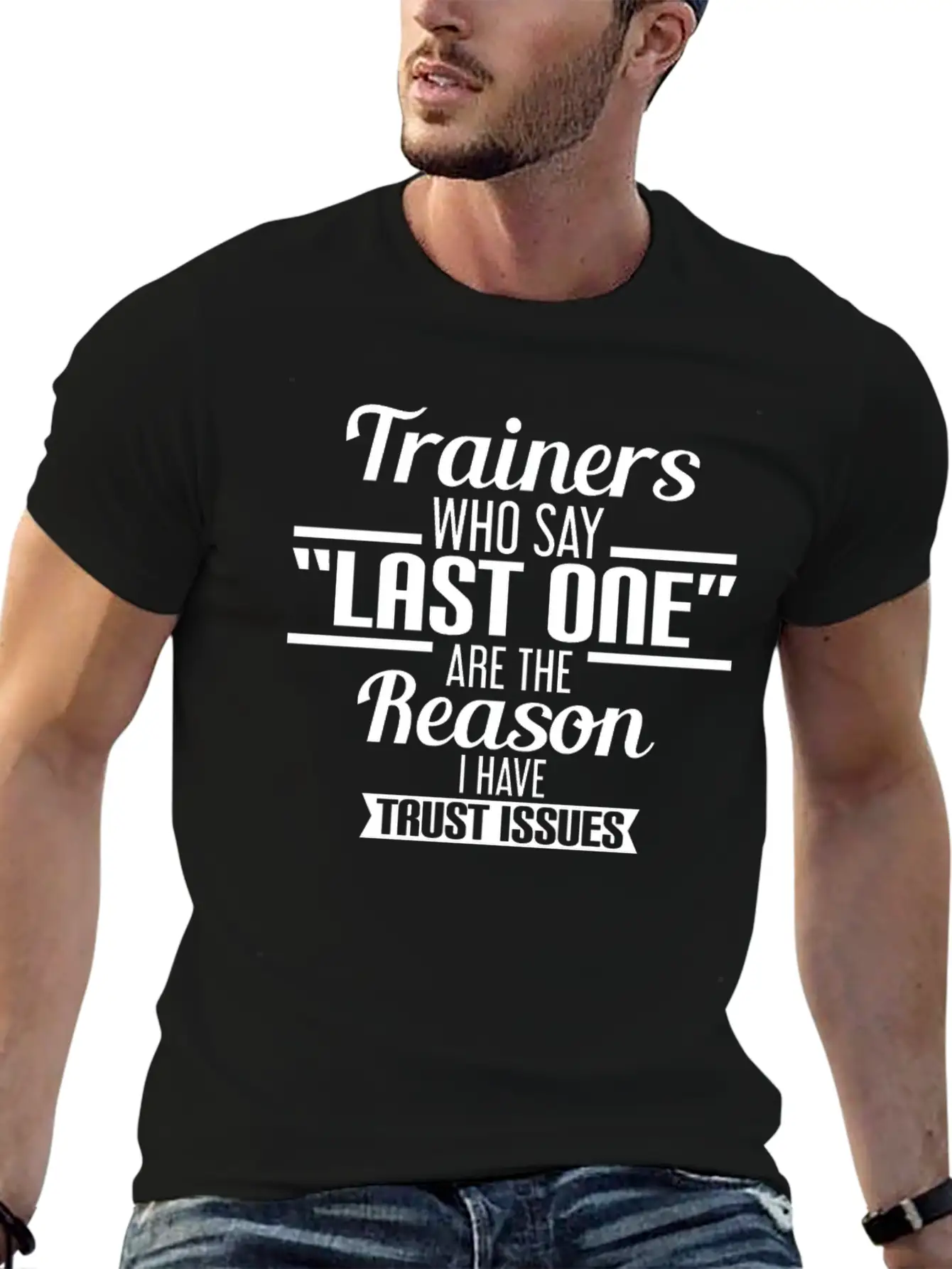 Gym - Personal Trainers Who Say Last One Are The Unisex Short Sleeve Soft Cotton T-Shirt – Casual Everyday Wear