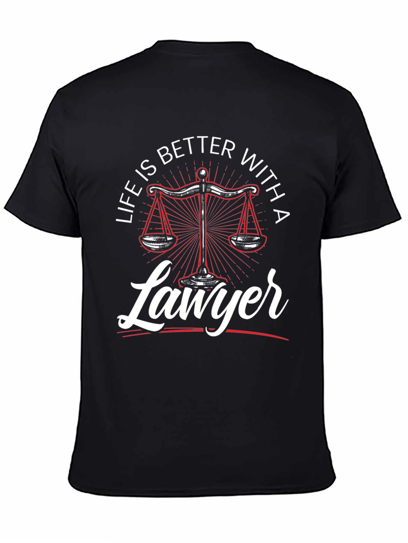 Life Is Better With A Lawyer T-Shirt