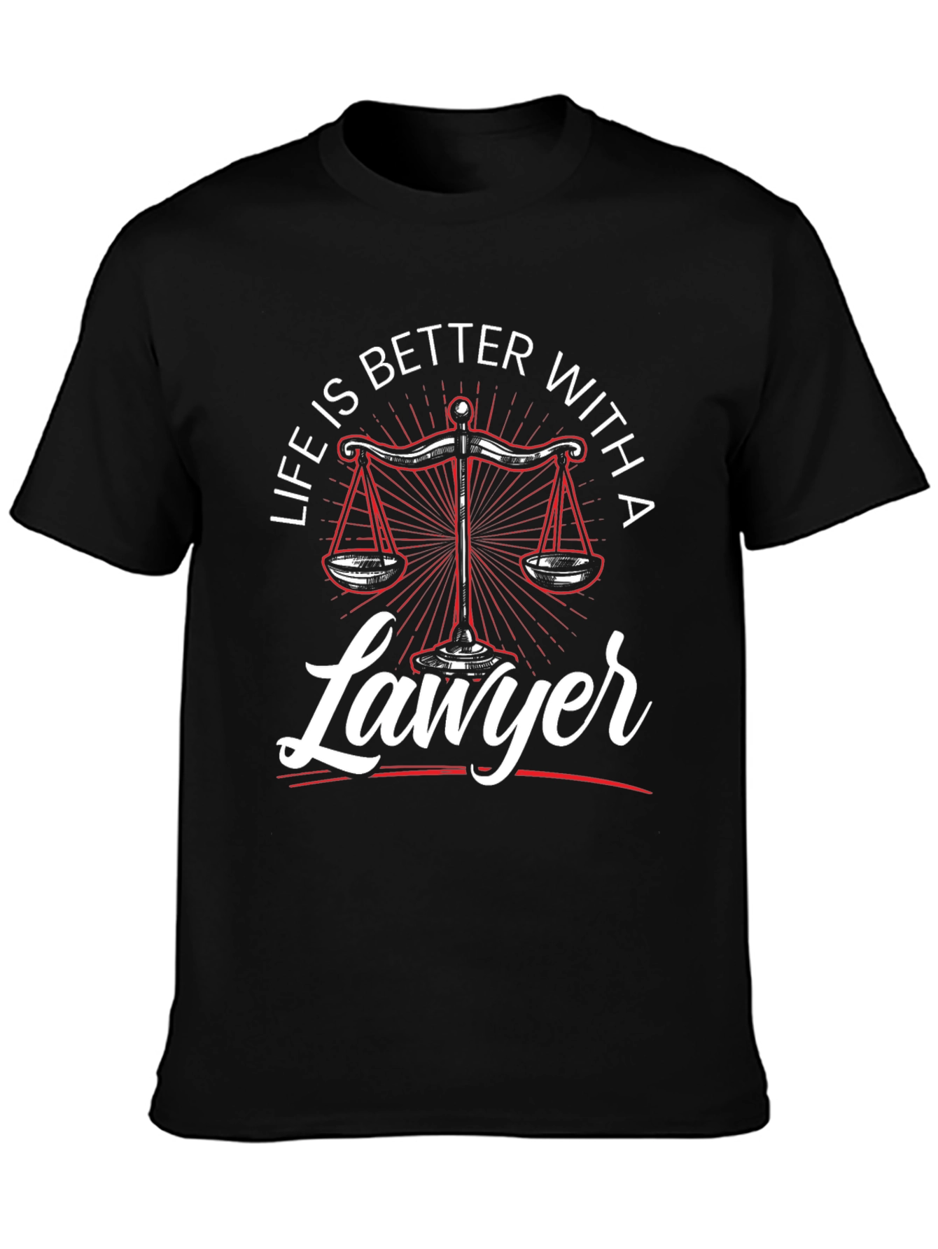 Life Is Better With A Lawyer T-Shirt