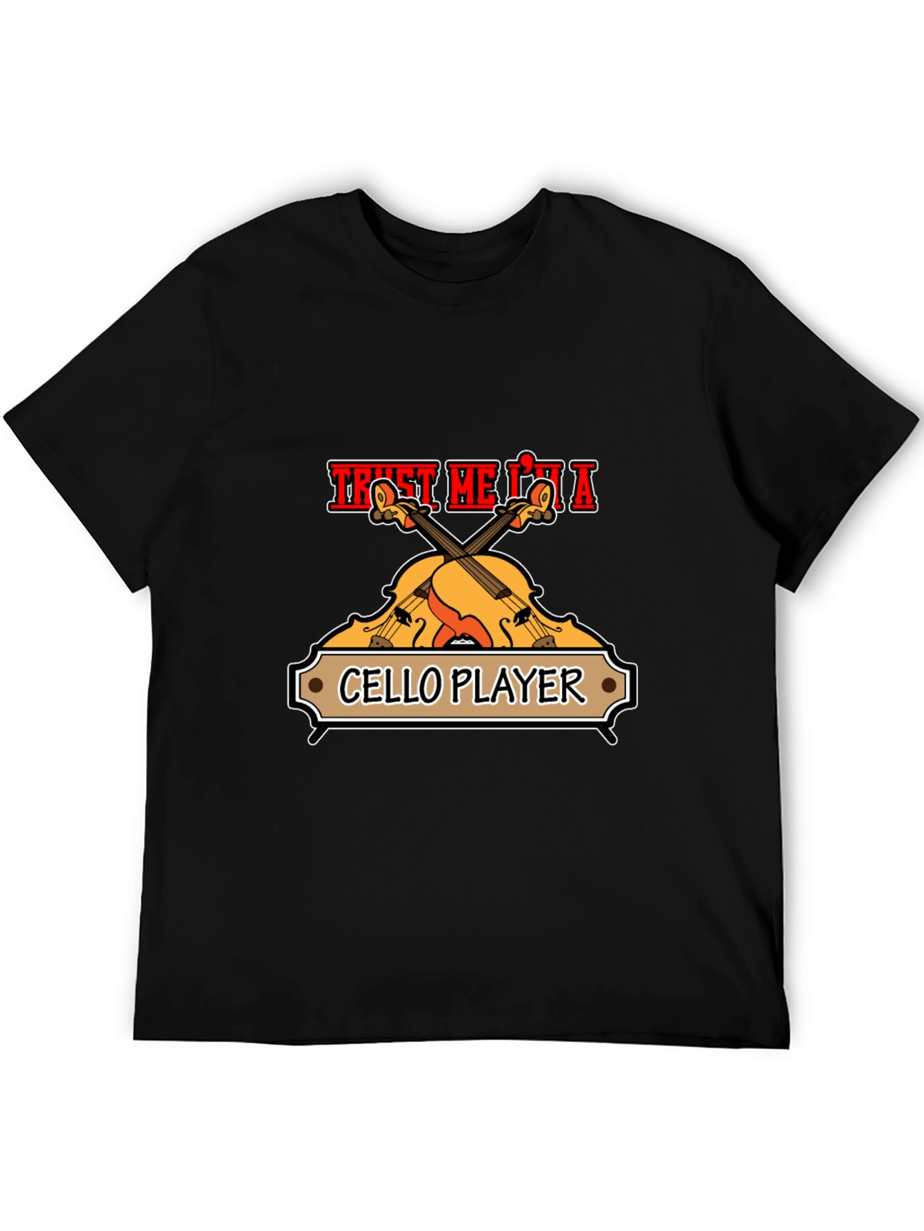 Trust Me Im A Cello Player Black T-Shirt