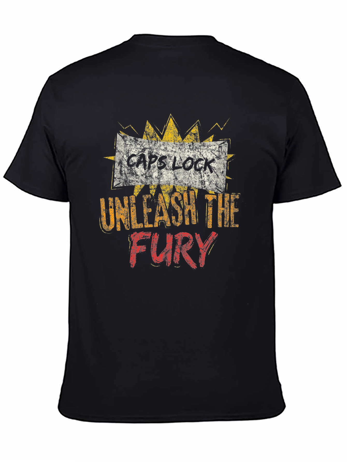 Caps Lock Unleash The Fury T-Shirt