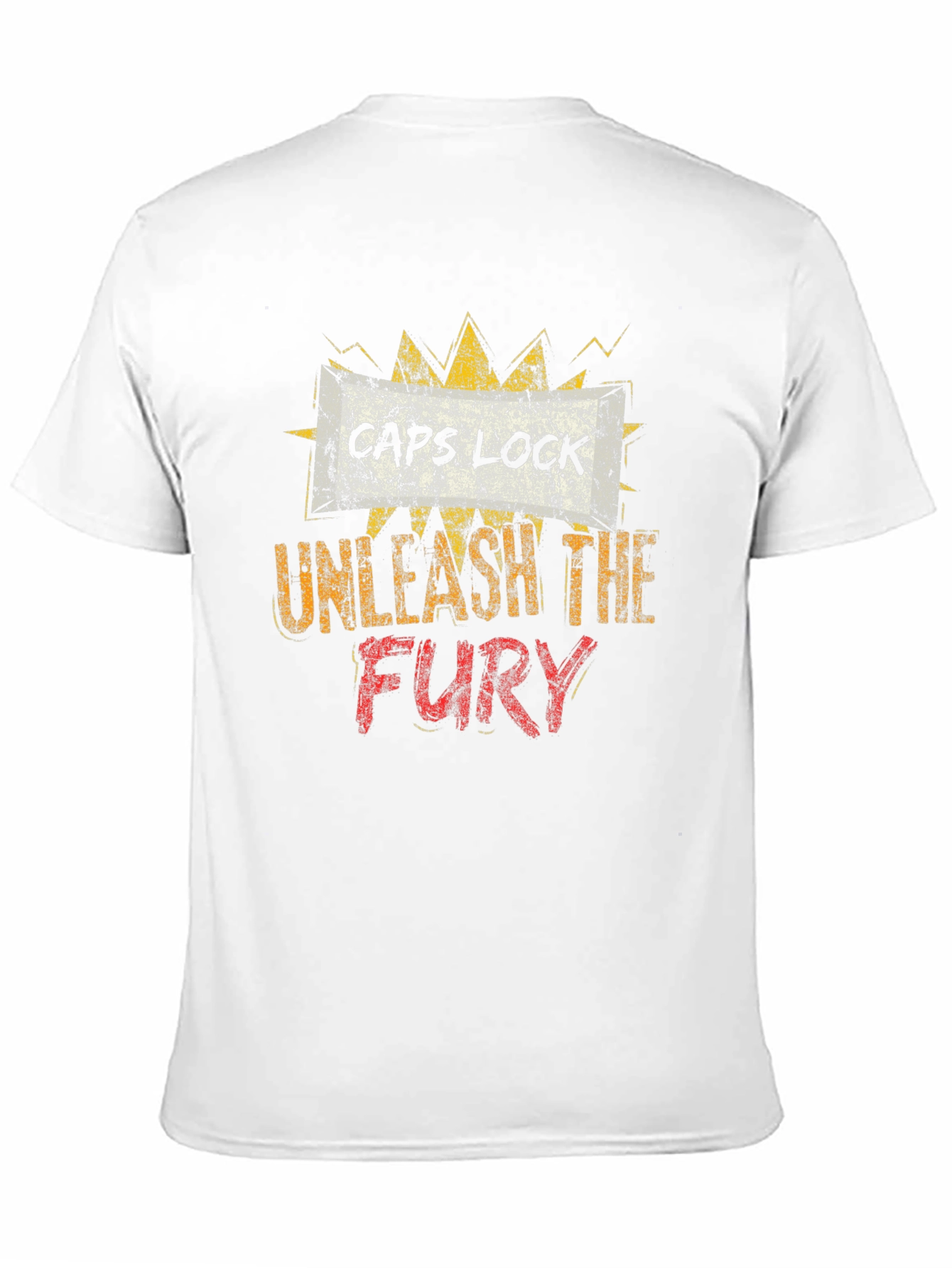 Caps Lock Unleash The Fury T-Shirt
