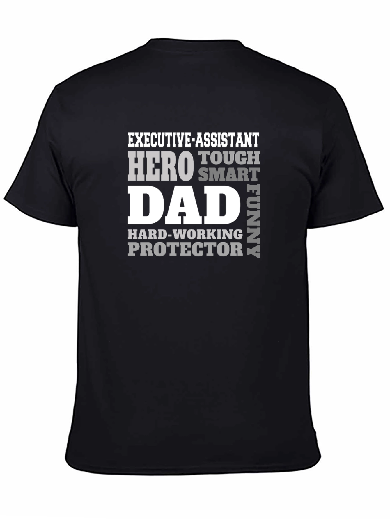 Executive Assistant Dad T-Shirt - Hero Protector Design