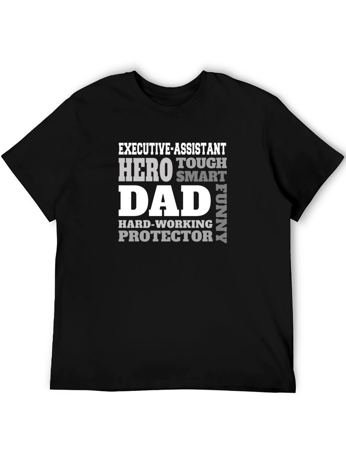 Executive Assistant Dad T-Shirt - Hero Protector Design