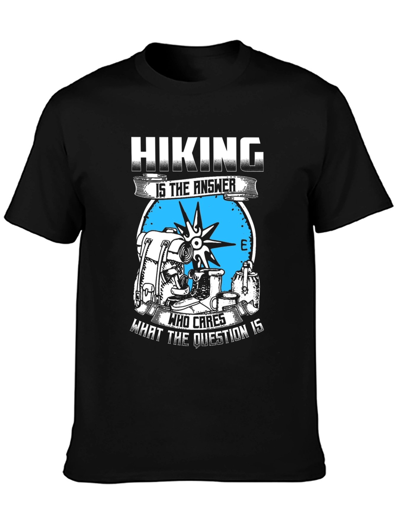 Hiking Is The Answer T-Shirt - Adventure Tee