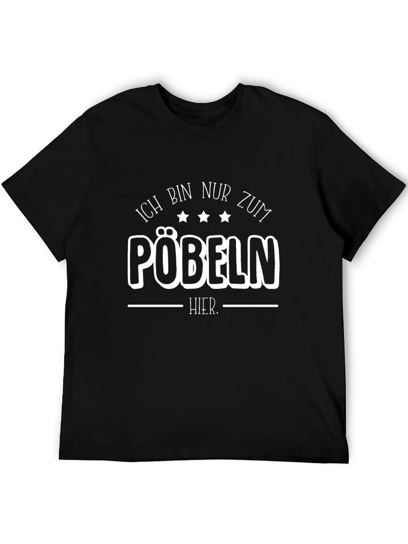 Ich Bin Nur Zum Pöbeln Hier Black T-Shirt